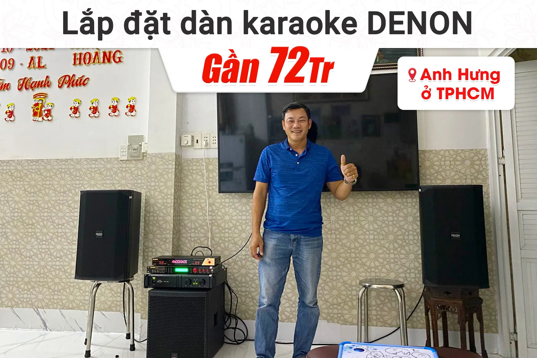 Lắp đặt dàn karaoke Denon gần 72tr cho anh Hưng tại TPHCM