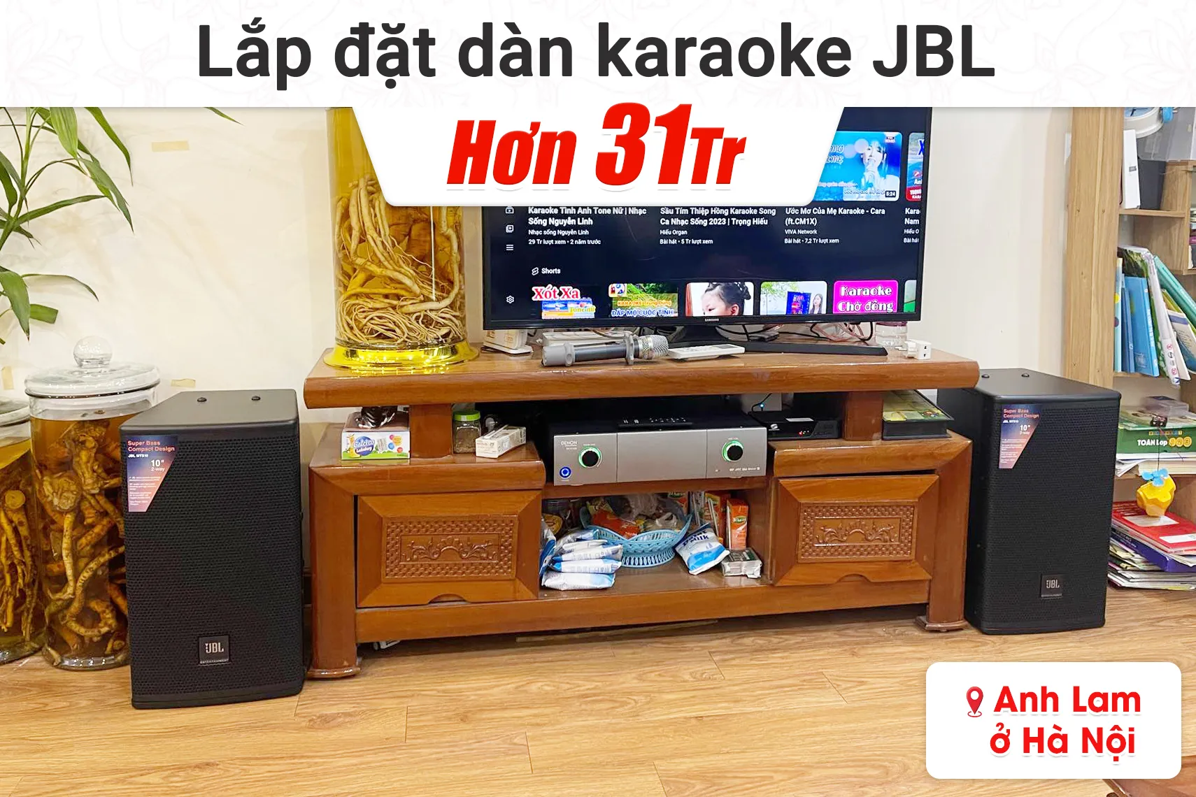 Lắp đặt dàn karaoke JBL hơn 31tr cho anh Lam tại Hà Nội (JBL MTS10, Denon Pro DP-N1600)