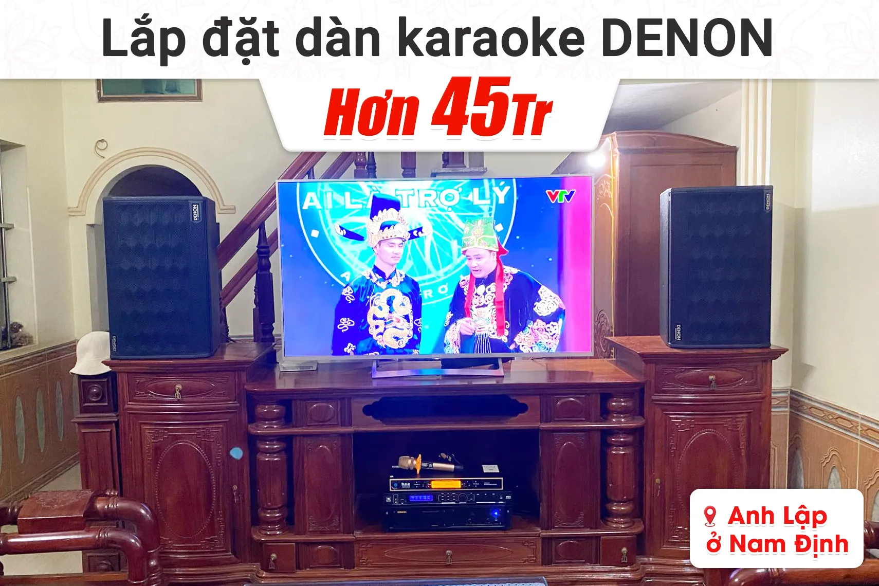 Lắp đặt dàn karaoke Denon hơn 45tr cho anh Lập tại Nam Định