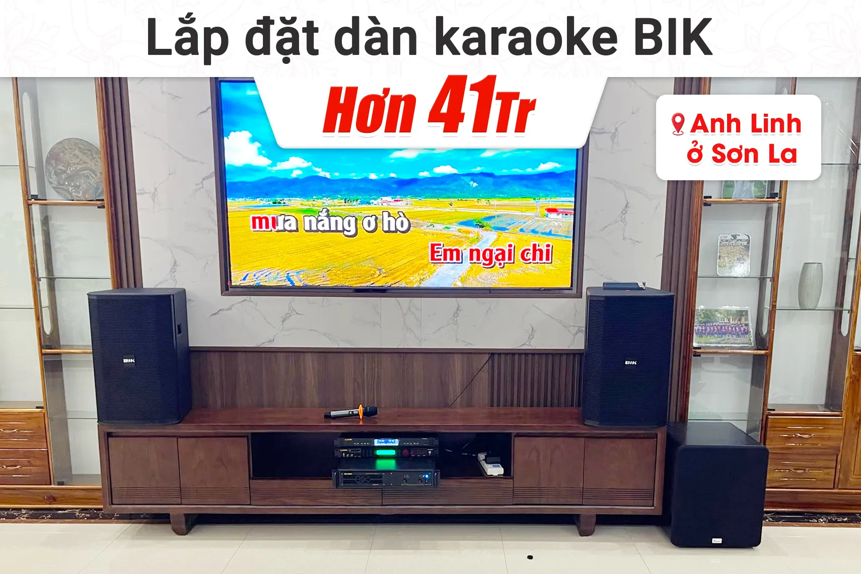 Lắp đặt dàn karaoke BIK hơn 41tr cho anh Linh tại Sơn La