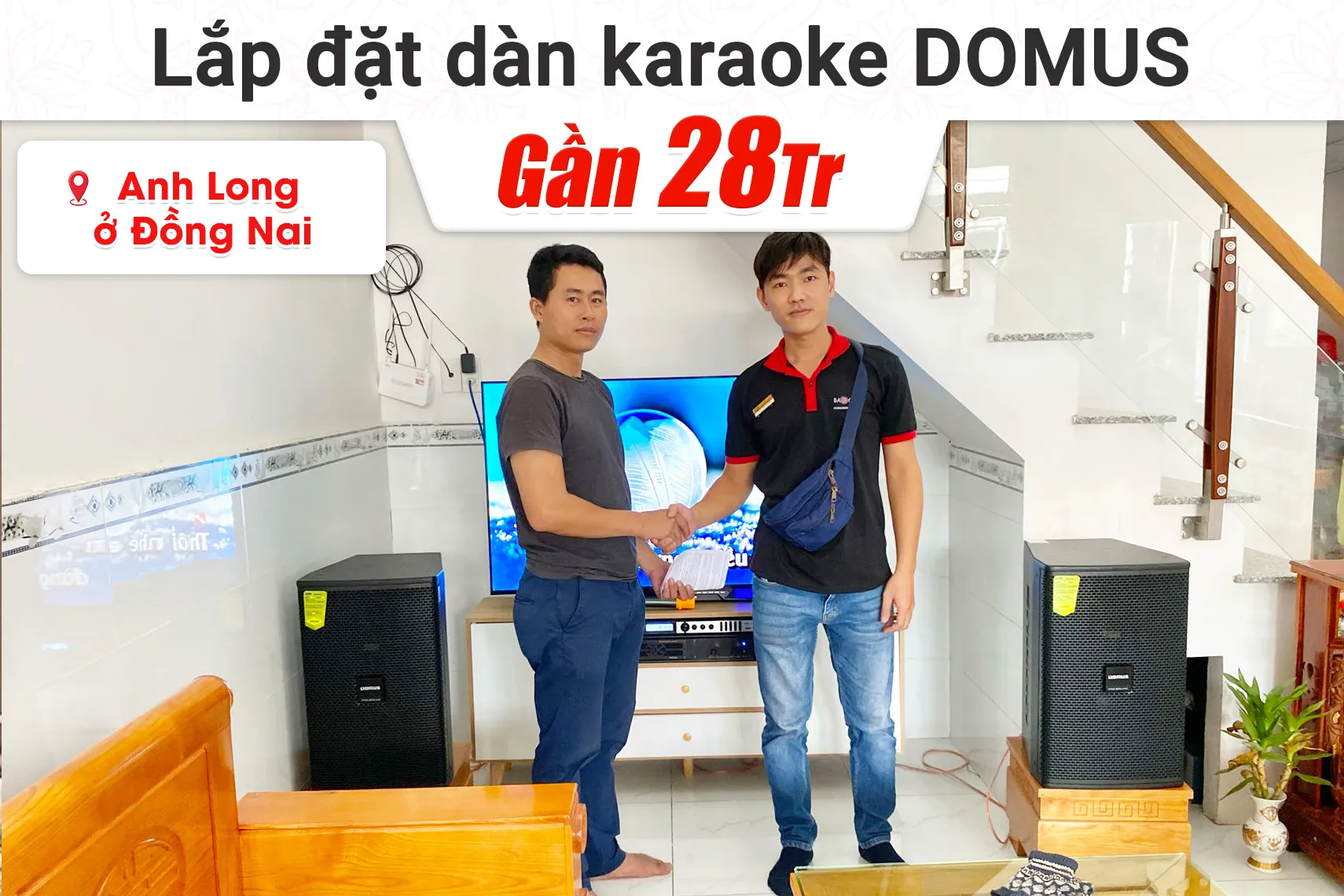 Lắp đặt dàn karaoke Domus gần 28tr cho anh Long tại Đồng Nai (Domus DP6120 Max, VM620A, X6 Luxury, U900 Plus X)