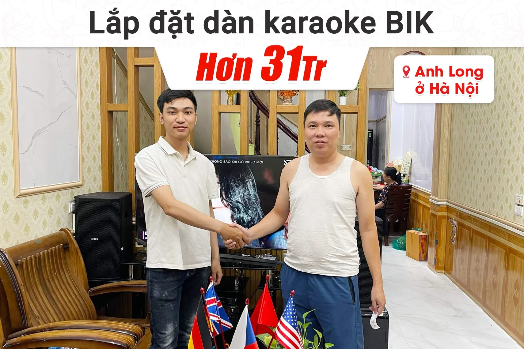 Lắp đặt dàn karaoke BIK hơn 31tr cho anh Long tại Hà Nội