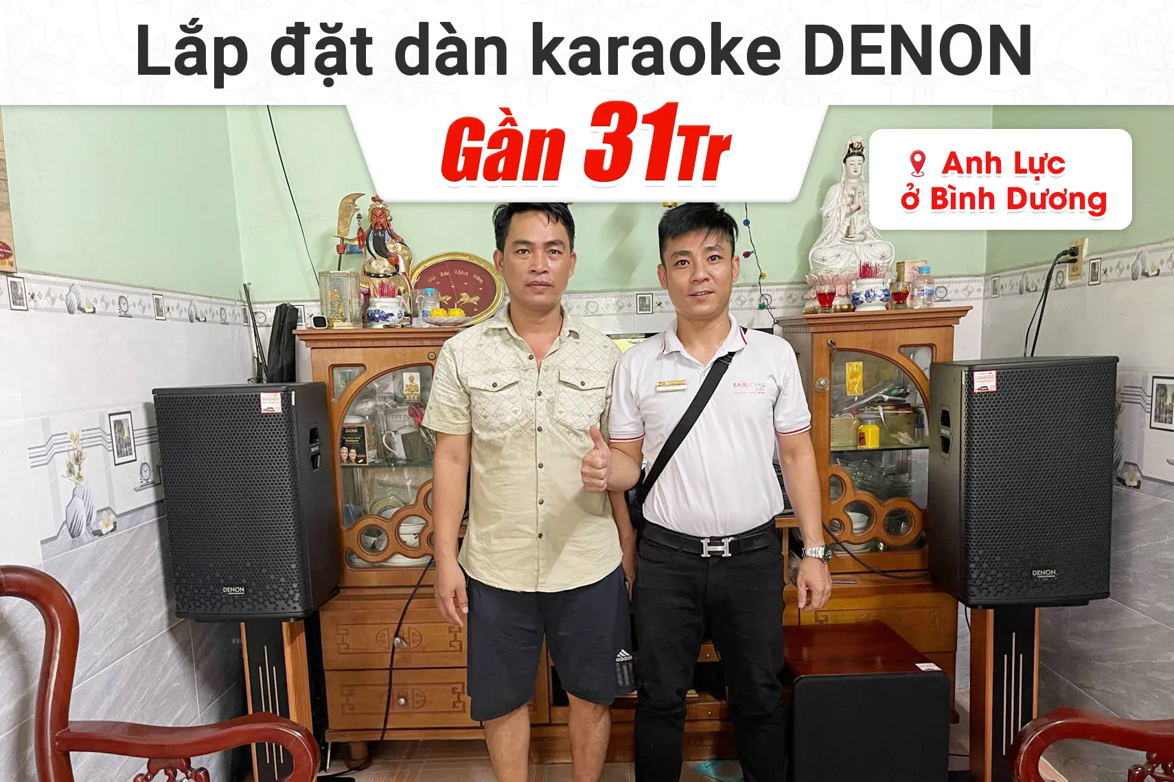 Lắp đặt dàn karaoke Denon gần 31tr cho anh Lực tại Bình Dương