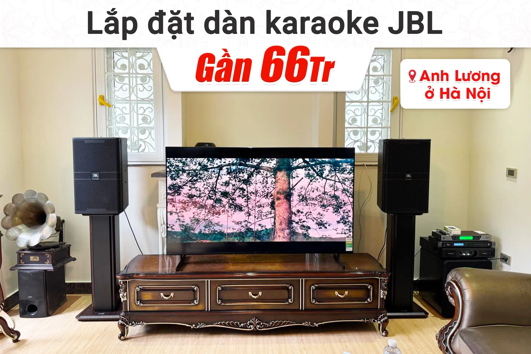 Lắp đặt dàn karaoke JBL gần 66tr cho anh Lương tại Hà Nội