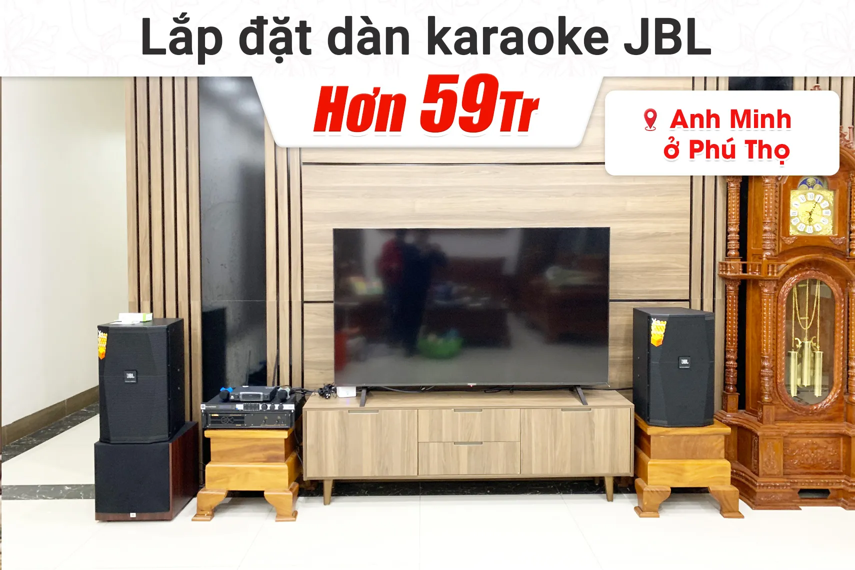 Lắp đặt dàn karaoke JBL hơn 59tr cho anh Minh tại Phú Thọ (JBL XS12, VM620A, KX180A, JBL A120P, JBL VM300)