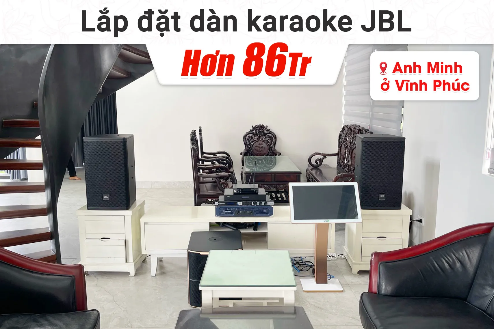 Lắp đặt dàn karaoke JBL hơn 86tr cho anh Minh tại Vĩnh Phúc