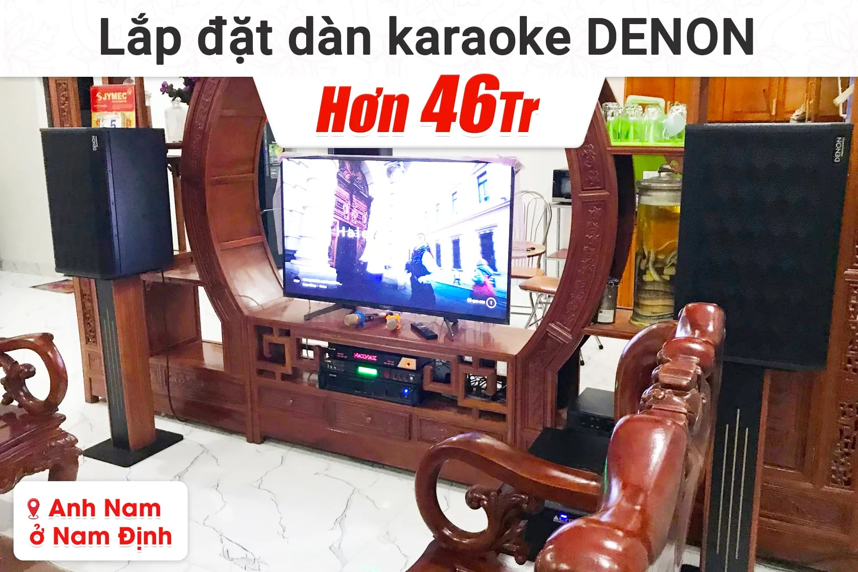 Lắp đặt dàn karaoke Denon hơn 46tr cho anh Nam tại Nam Định