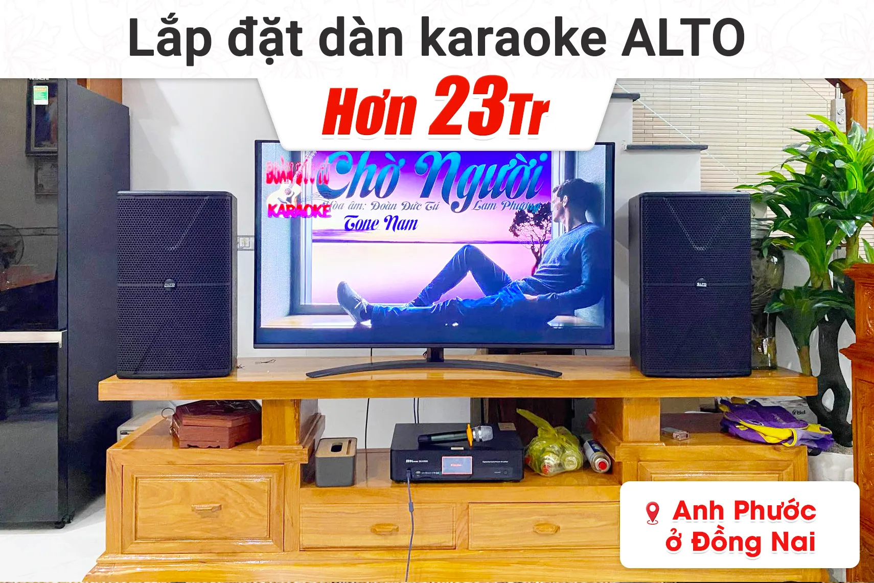 Lắp đặt dàn karaoke Alto hơn 23tr cho anh Phước tại Đồng Nai (Alto AT2000II, BKSound DKA 8500)