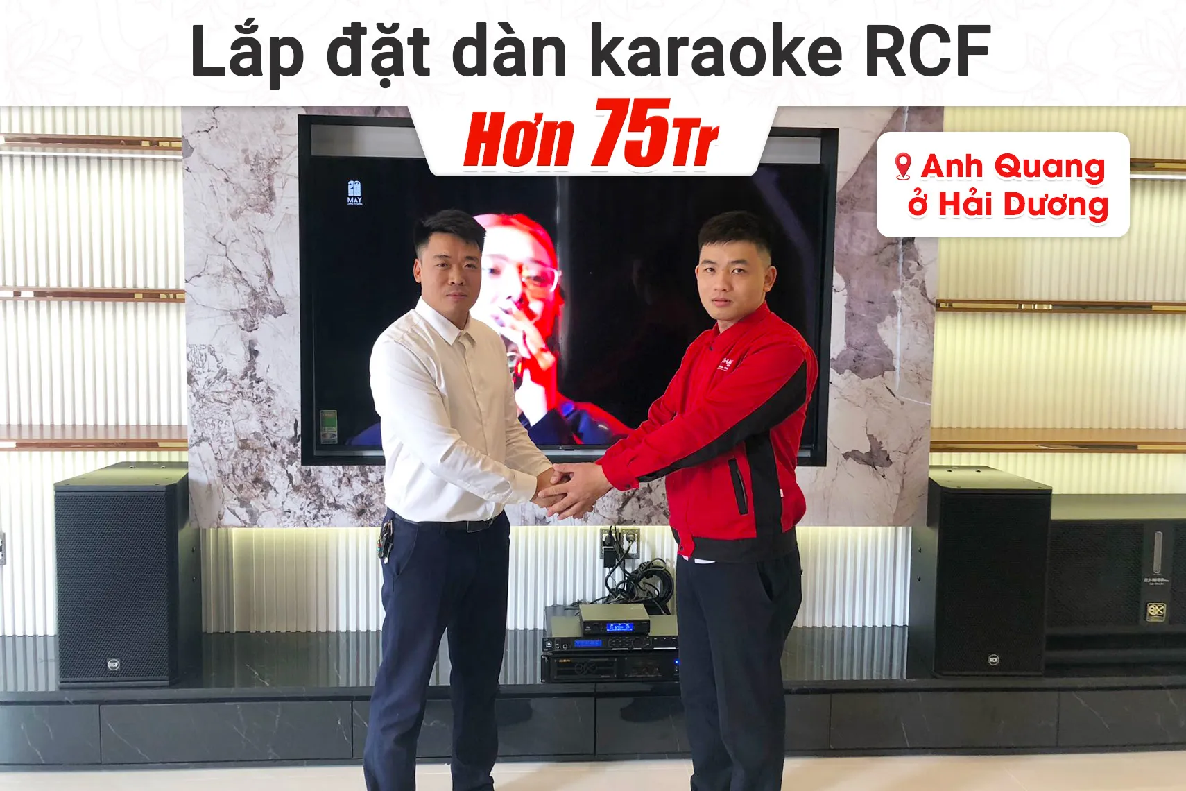 Lắp đặt dàn karaoke RCF hơn 75tr cho anh Quang tại Hải Dương