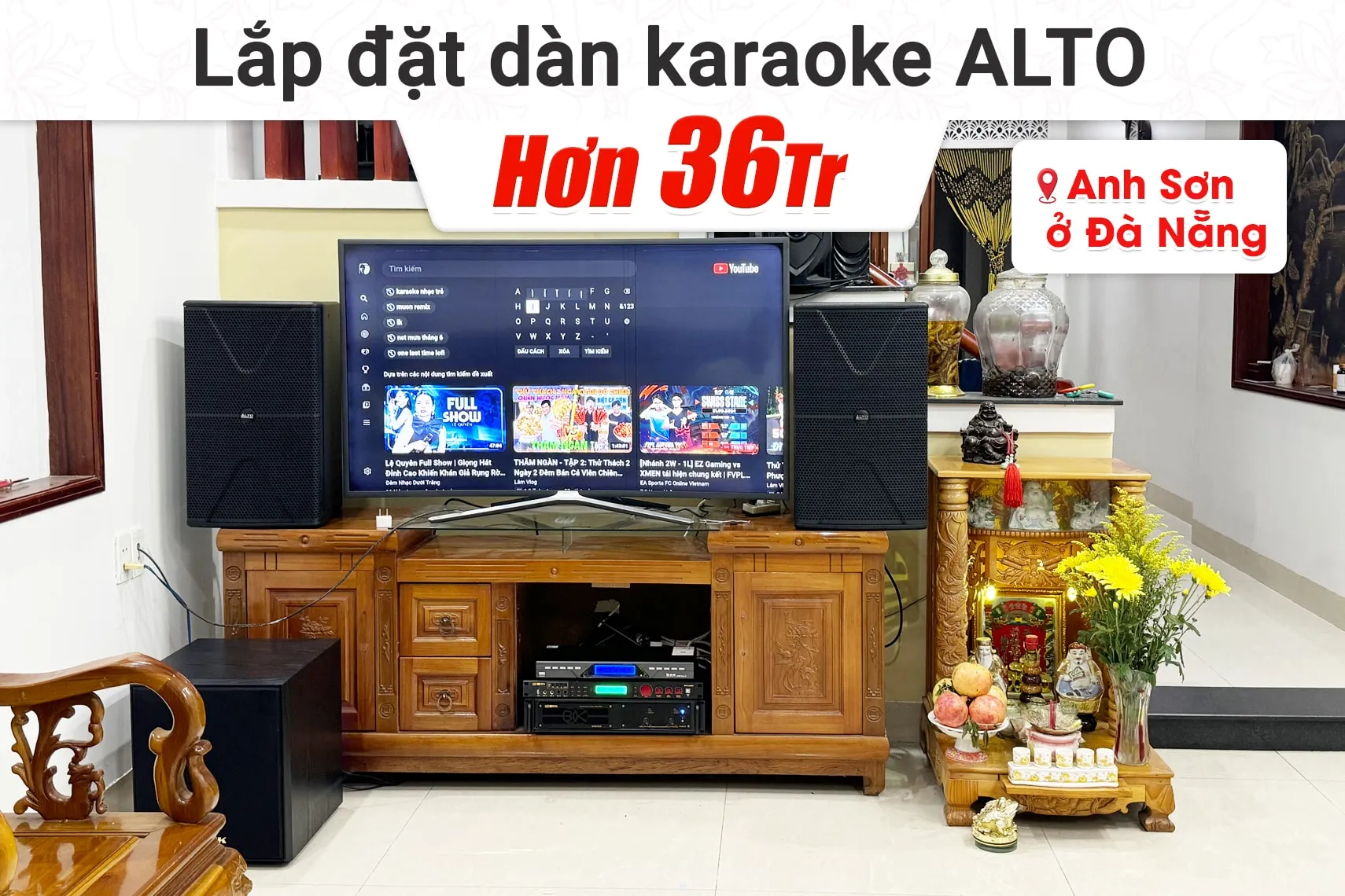 Lắp đặt dàn karaoke Alto hơn 36tr cho anh Sơn tại Đà Nẵng