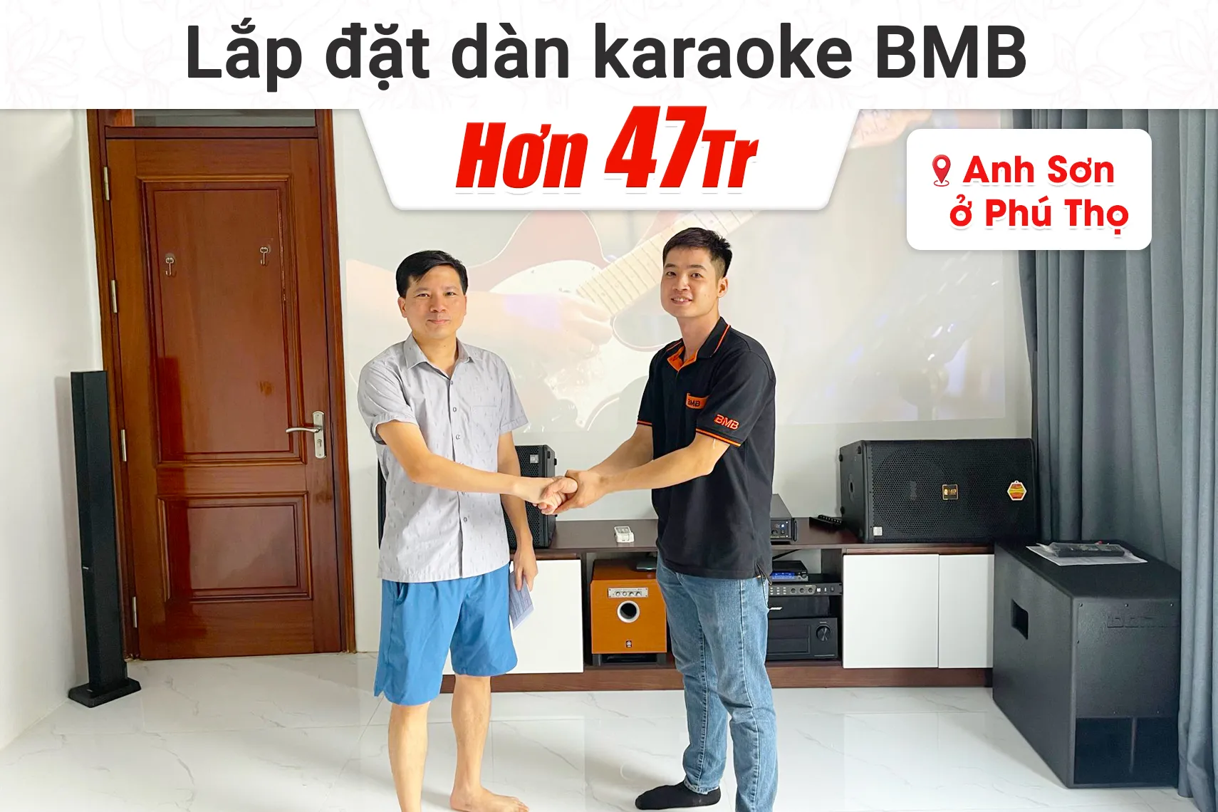 Lắp đặt dàn karaoke BMB hơn 47tr cho anh Sơn tại Phú Thọ