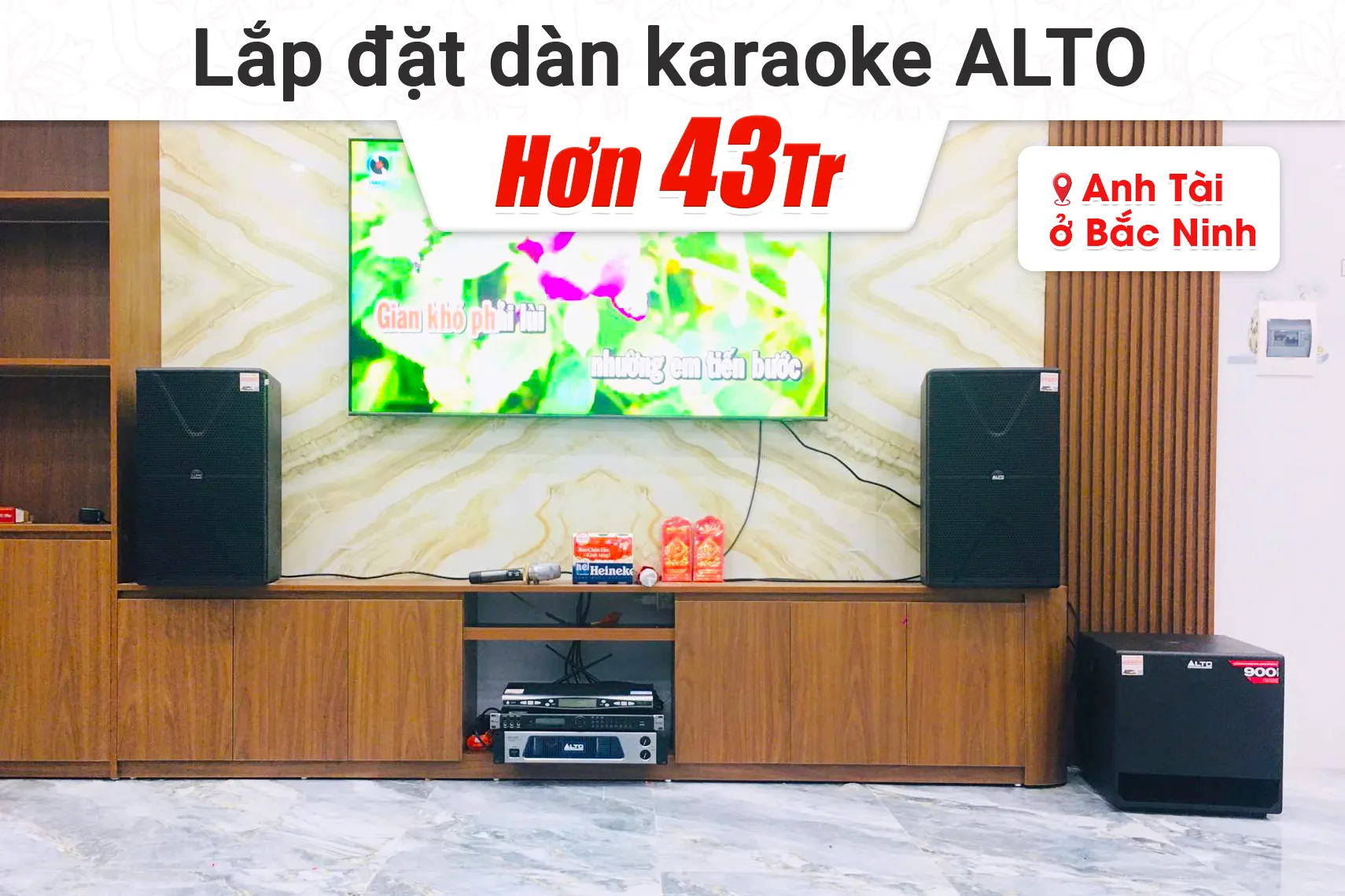 Lắp đặt dàn karaoke Alto hơn 43tr cho anh Tài tại Bắc Ninh