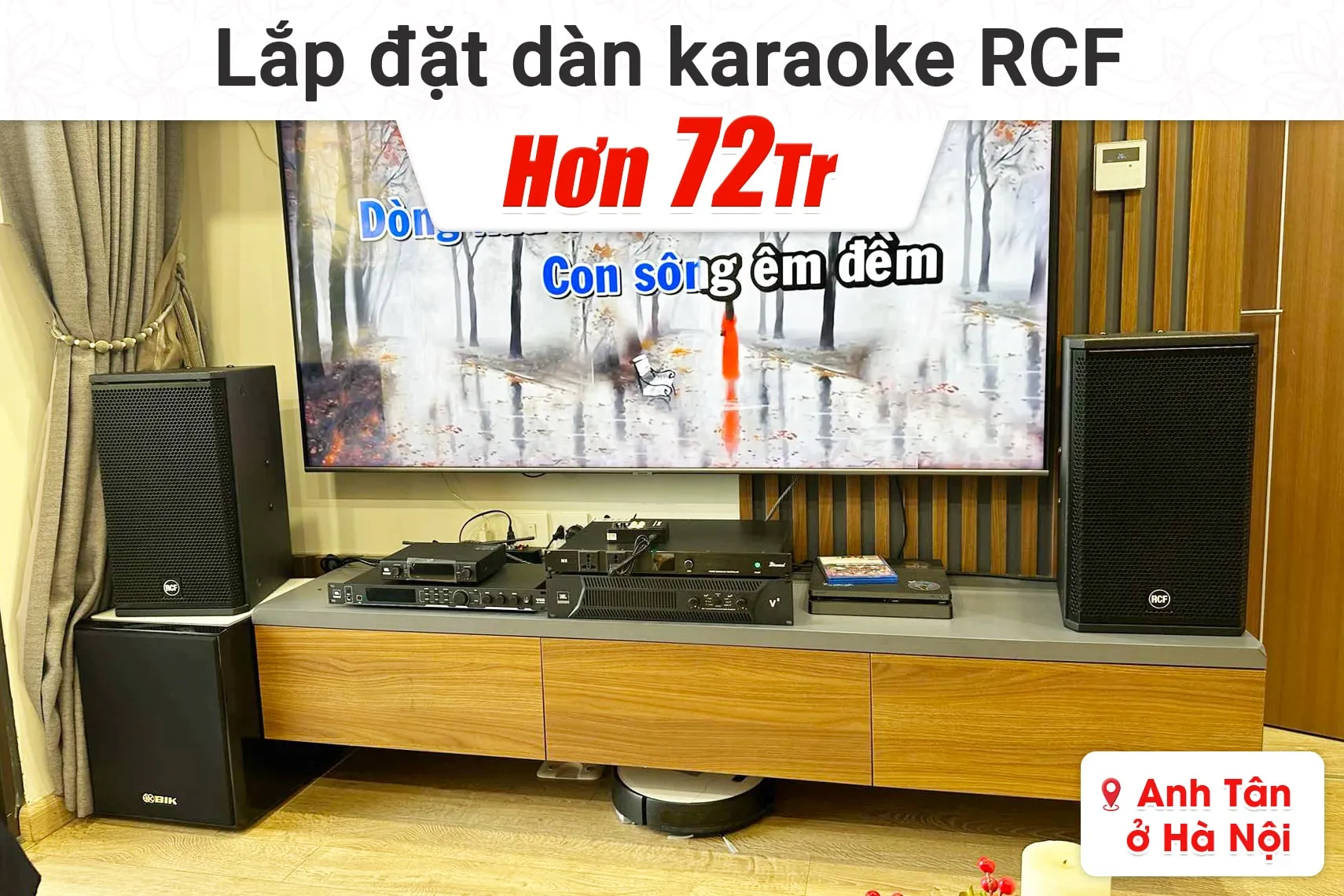 Lắp đặt dàn karaoke RCF hơn 72tr cho anh Tân tại Hà Nội