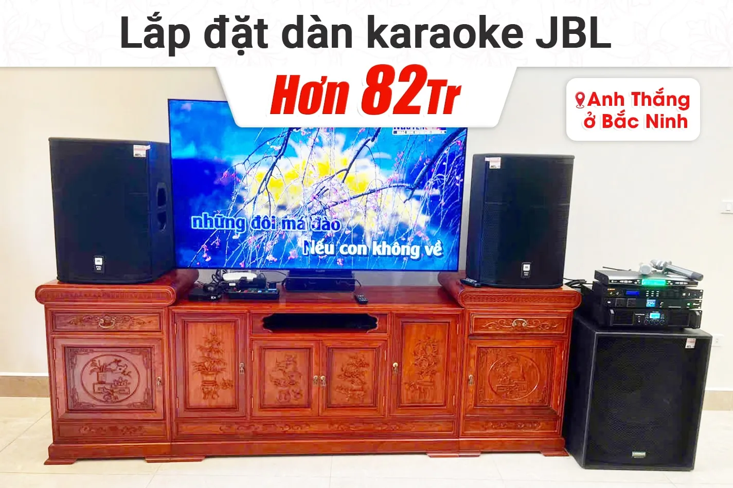 Lắp đặt dàn karaoke JBL hơn 82tr cho anh Thắng tại Bắc Ninh