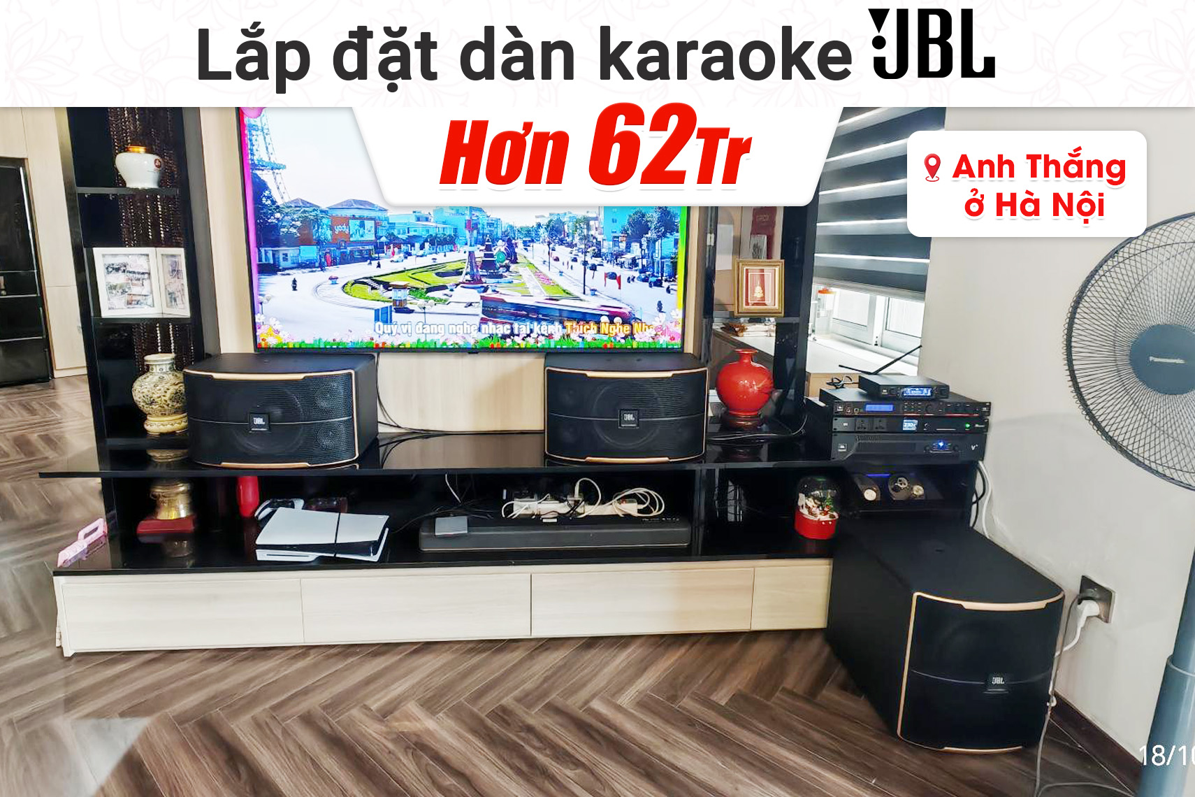 Lắp đặt dàn karaoke JBL hơn 62tr cho anh Thắng tại Hà Nội
