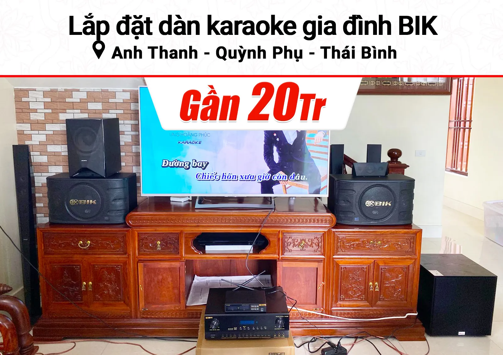 Lắp đặt dàn karaoke BIK gần 20tr cho anh Thanh tại Thái Bình (BIK BJ-S668, BIK BJ-A88, BKSound SW212, BJ-U100)