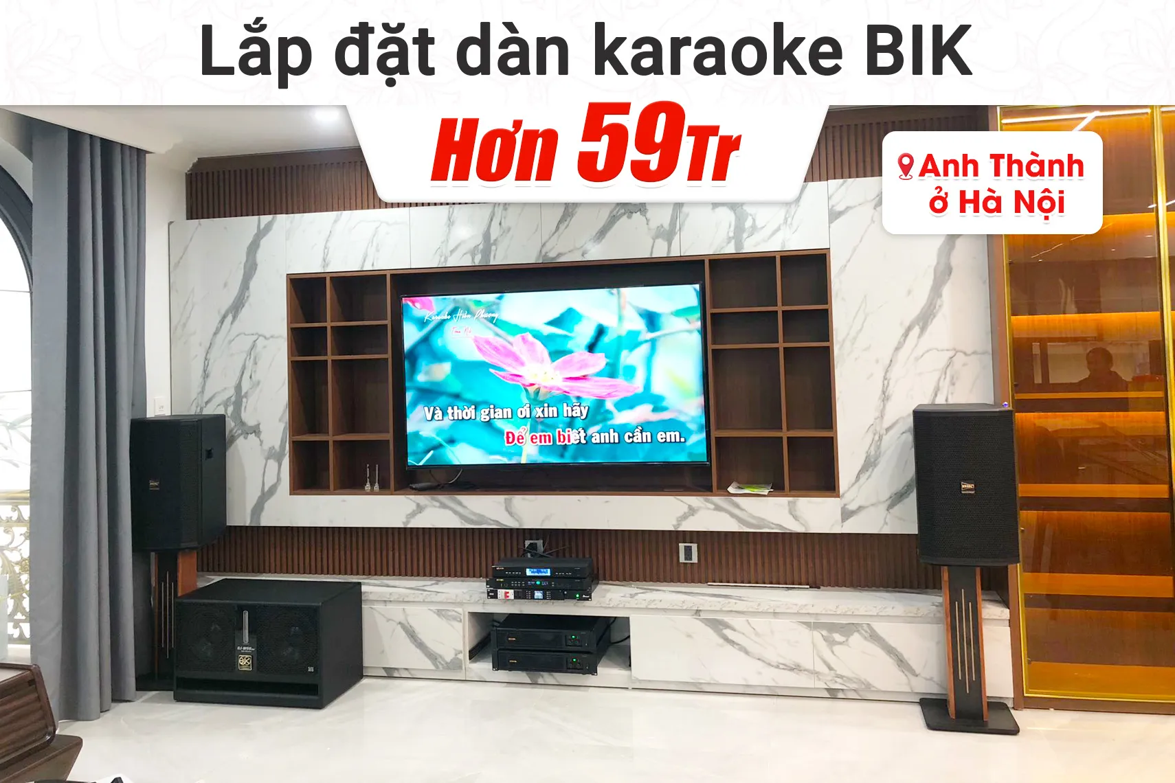 Lắp đặt dàn karaoke BIK hơn 59tr cho anh Thành tại Hà Nội
