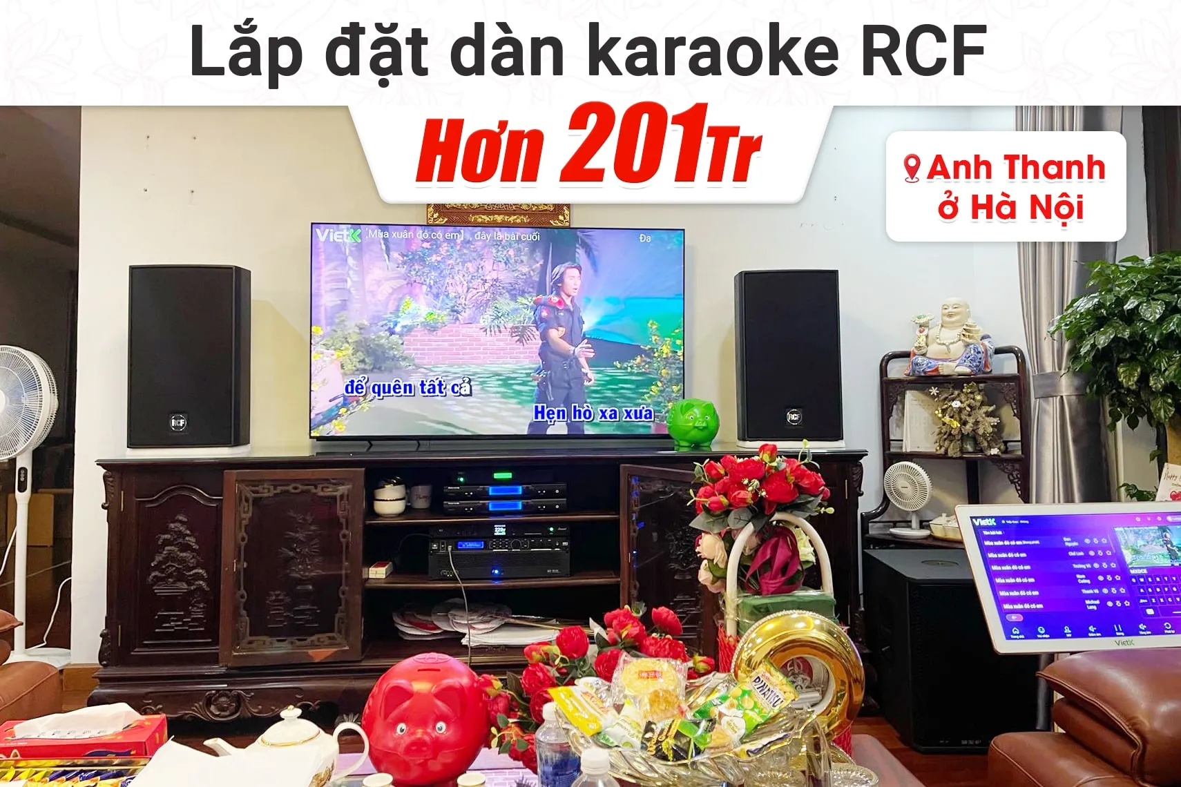 Lắp đặt dàn karaoke RCF hơn 205tr cho anh Thanh tại Hà Nội