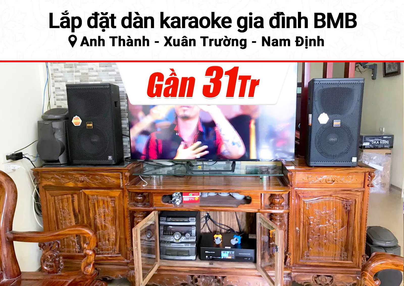 Lắp đặt dàn karaoke BMB gần 31tr cho anh Thành tại Nam Định (BMB 1210SE, BKSound DKA 6500)