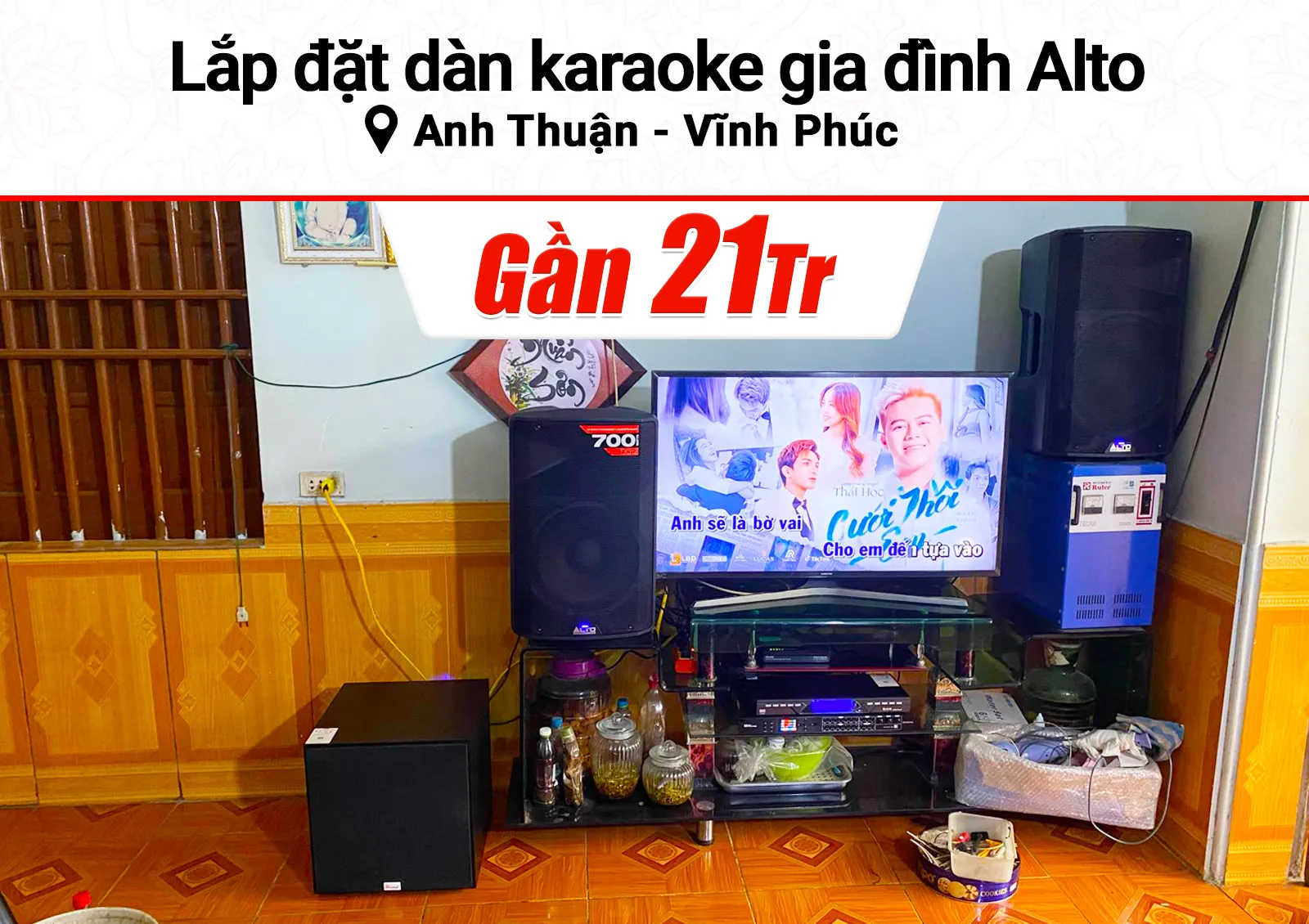 Lắp đặt dàn karaoke Alto gần 21tr cho anh Thuận tại Vĩnh Phúc (Alto TX312, DSP-9000 Plus, SW212, U900 Plus X)