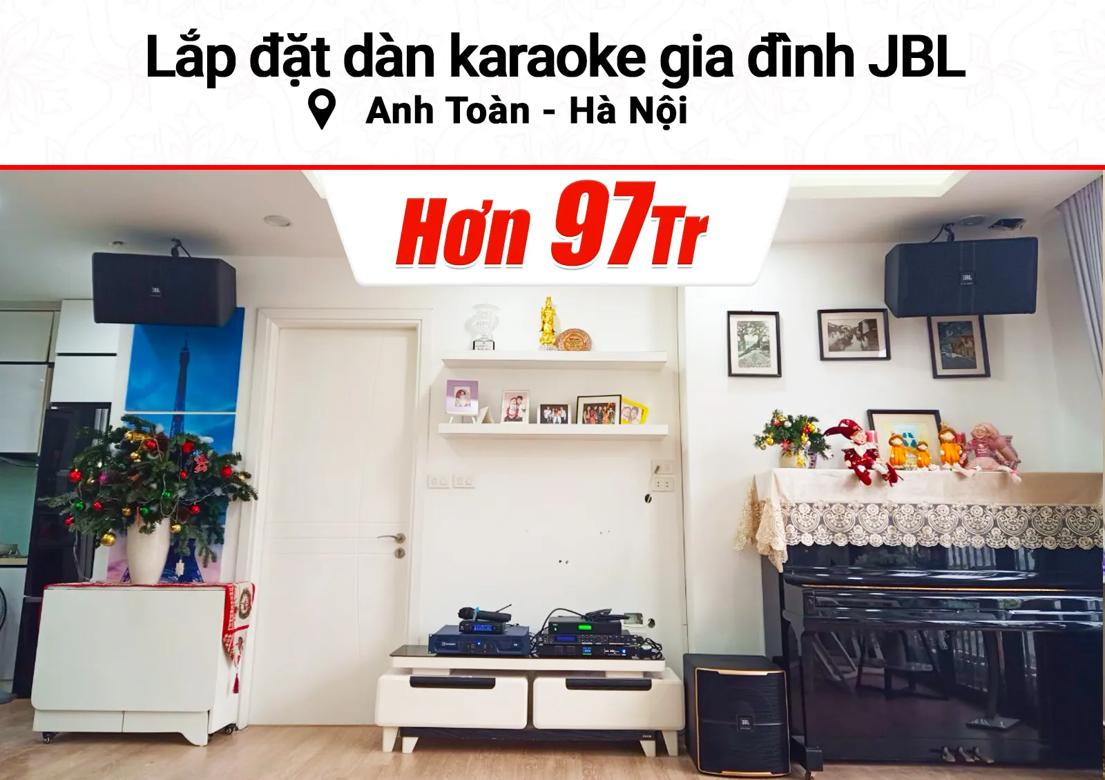 Lắp đặt dàn karaoke JBL hơn 97tr cho anh Toàn tại Hà Nội (JBL KP4012 G2, Crown T7, JBL VX8, Pasion 12SP, VM300,…)