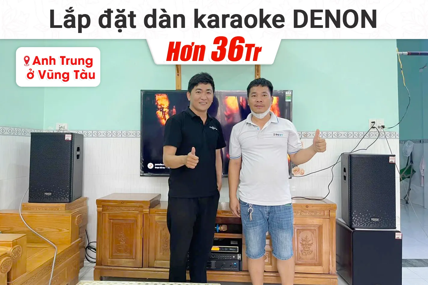 Lắp đặt dàn karaoke Denon hơn 36tr cho anh Trung tại Vũng Tàu