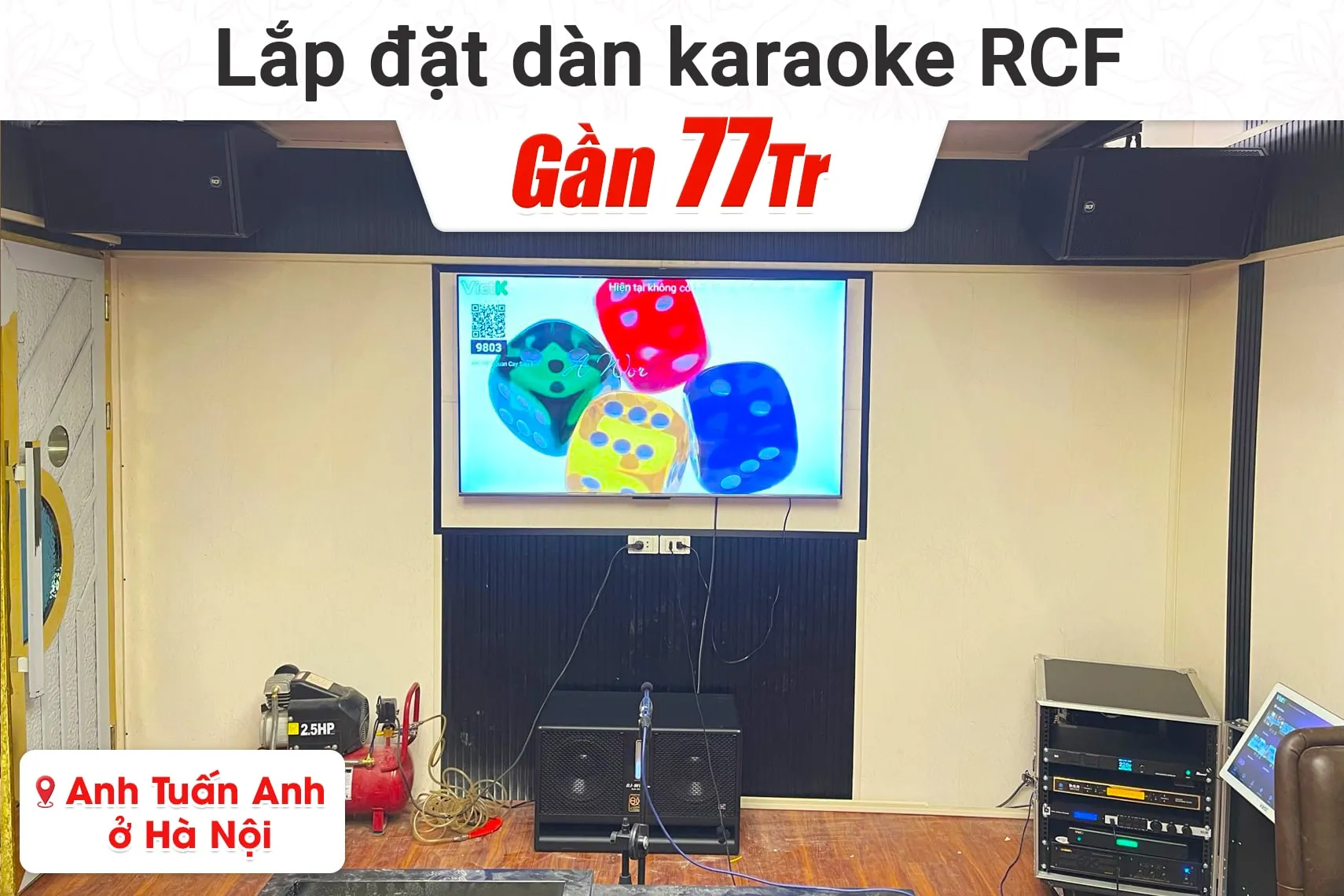Lắp đặt dàn karaoke RCF gần 77tr cho anh Tuấn Anh tại Hà Nội