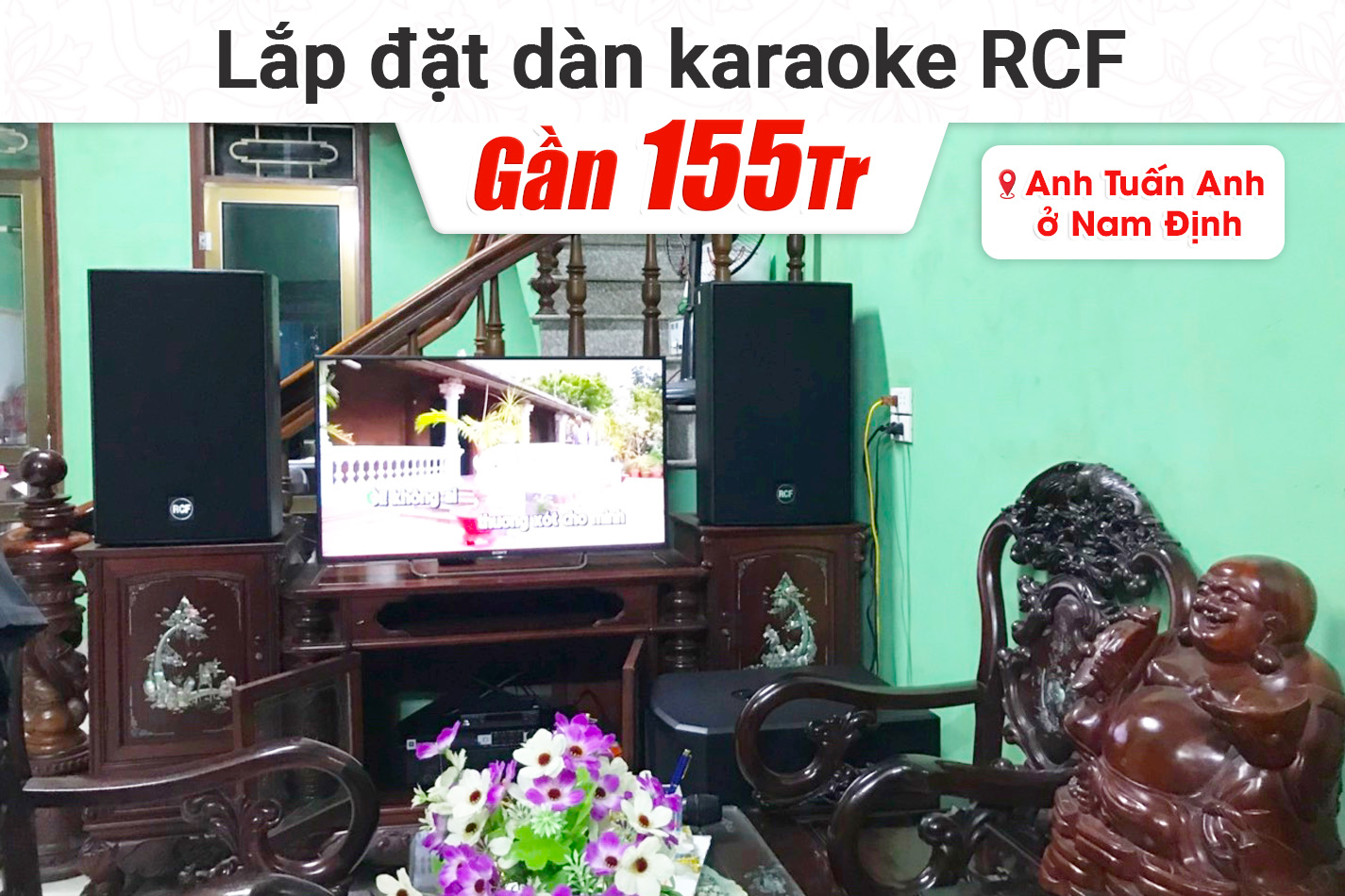Lắp đặt dàn karaoke RCF gần 155tr cho anh Tuấn Anh tại Nam Định