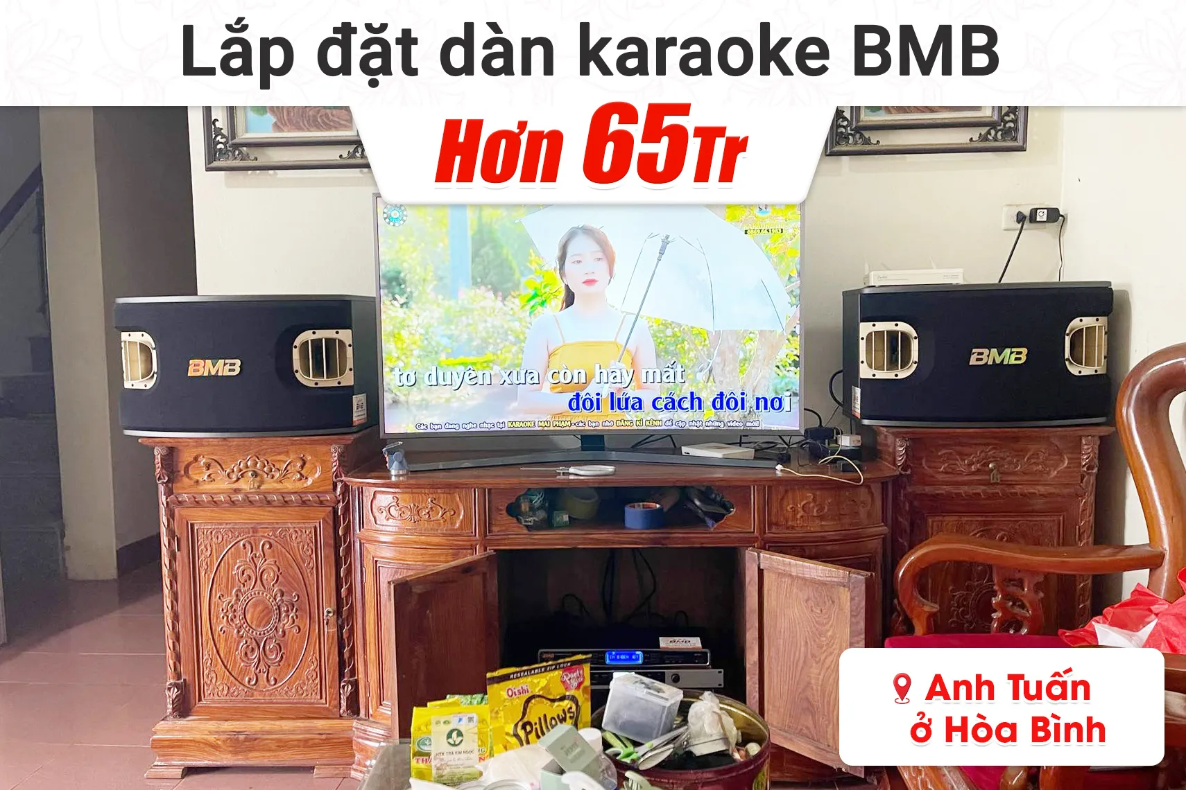 Lắp đặt dàn karaoke BMB hơn 65tr cho anh Tuấn tại Hòa Binh (BMB 900SE, DAD950, KSP50, WB5000)