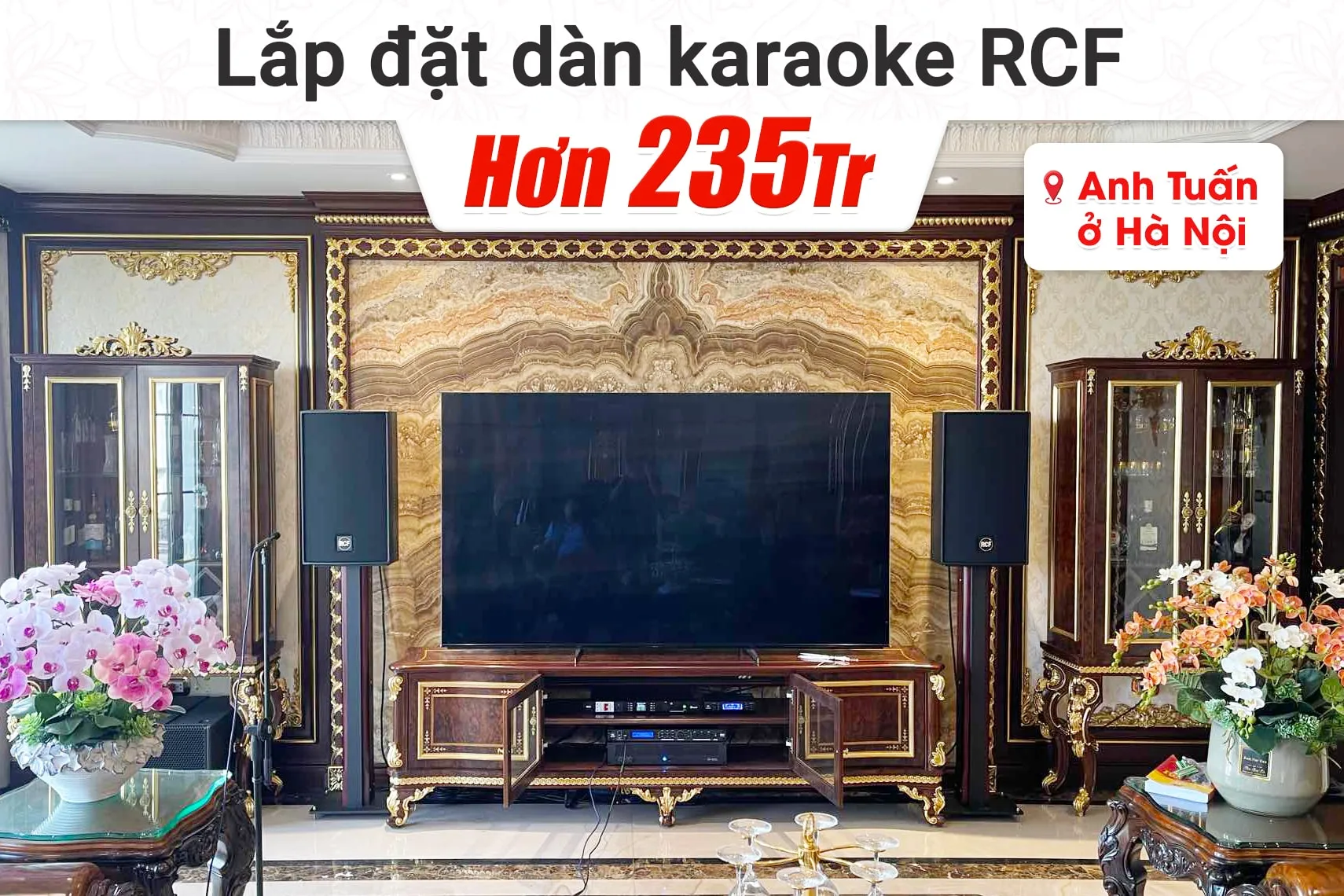 Lắp đặt dàn karaoke RCF hơn 235tr cho anh Tuấn tại Hà Nội