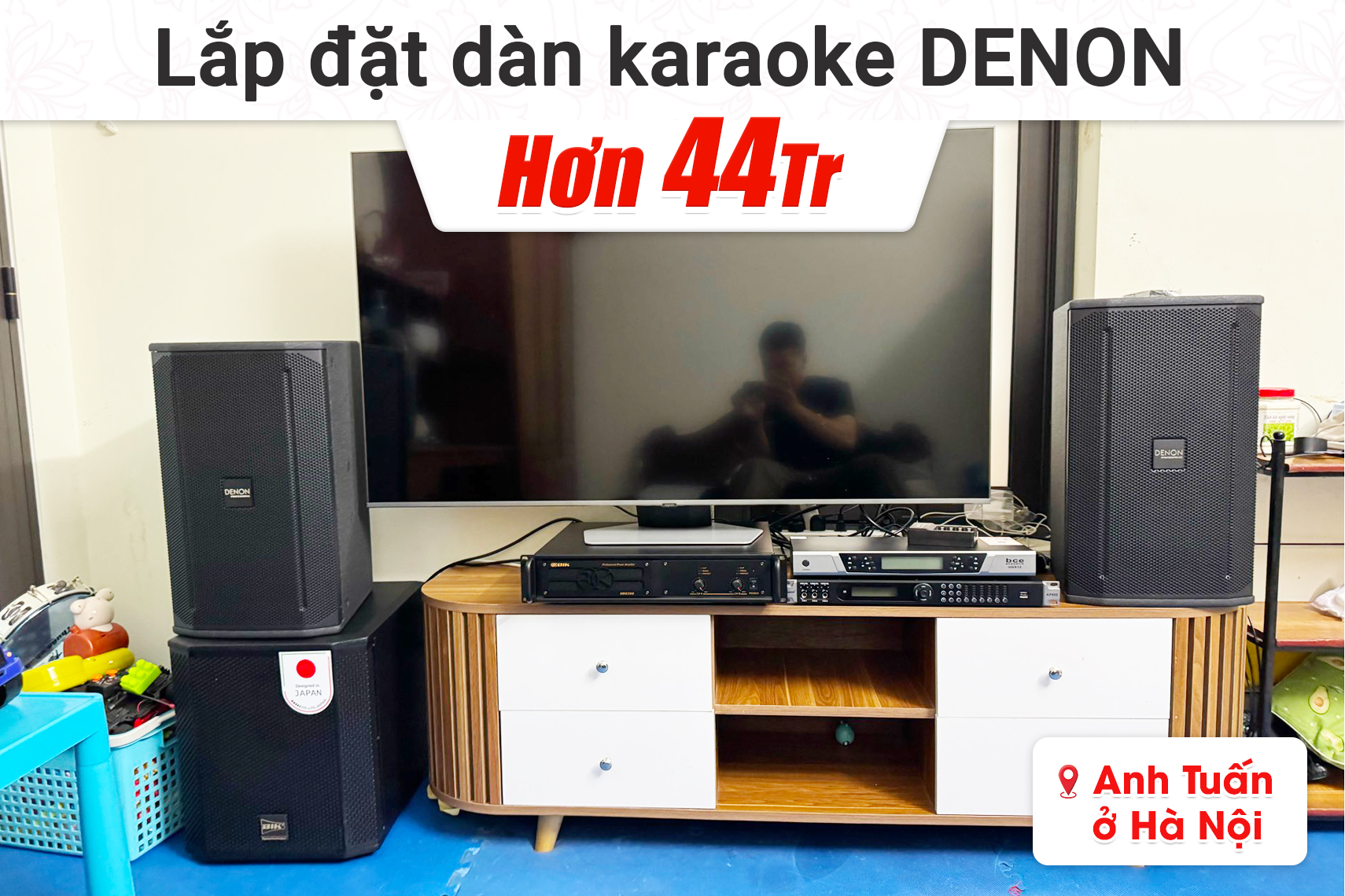 Lắp đặt dàn karaoke Denon hơn 44tr cho anh Tuấn tại Hà Nội