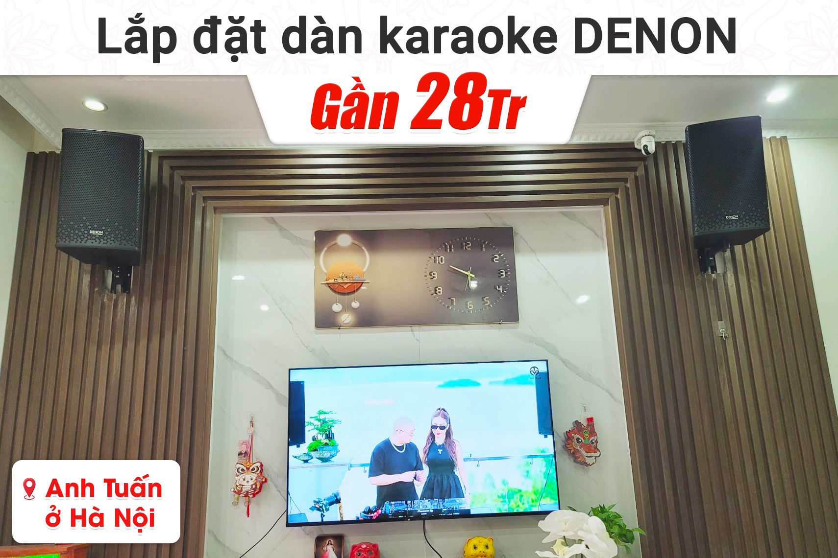 Lắp đặt dàn karaoke Denon gần 28tr cho anh Tuấn tại Hà Nội