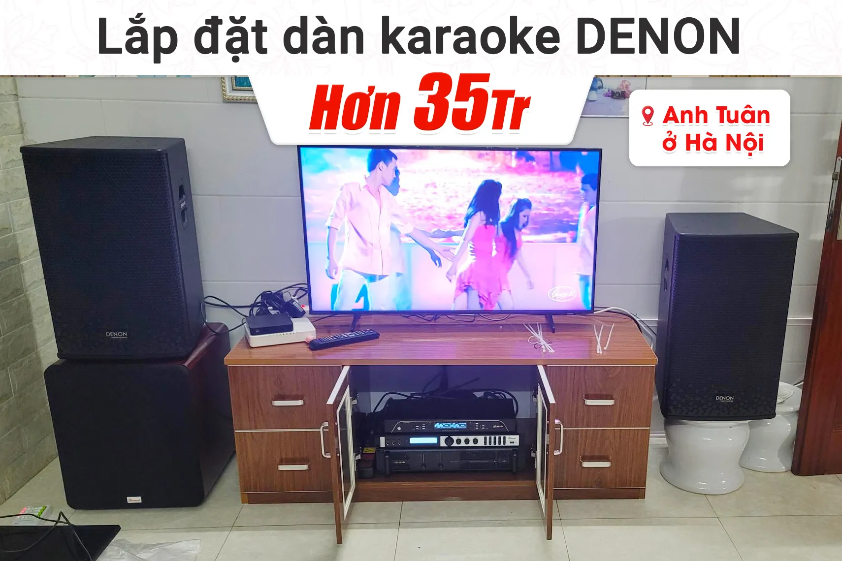 Lắp đặt dàn karaoke Denon hơn 35tr cho anh Tuân tại Hà Nội