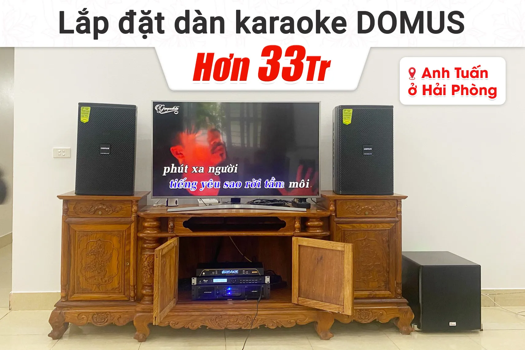 Lắp đặt dàn karaoke Domus hơn 33tr cho anh Tuấn tại Hải Phòng