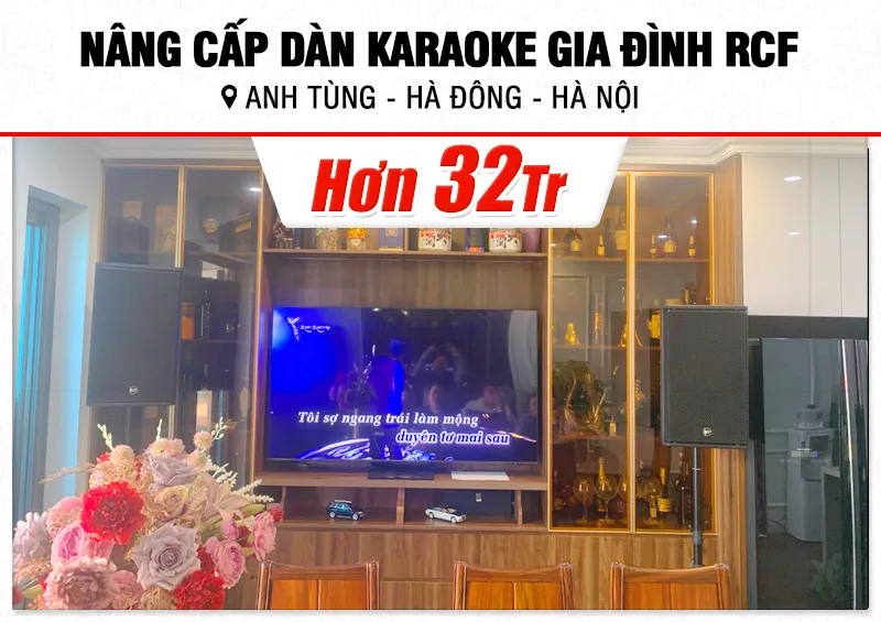 Nâng cấp dàn karaoke RCF hơn 45tr cho anh Tùng tại Hà Nội (RCF X-Max 12, Alto TS12S)