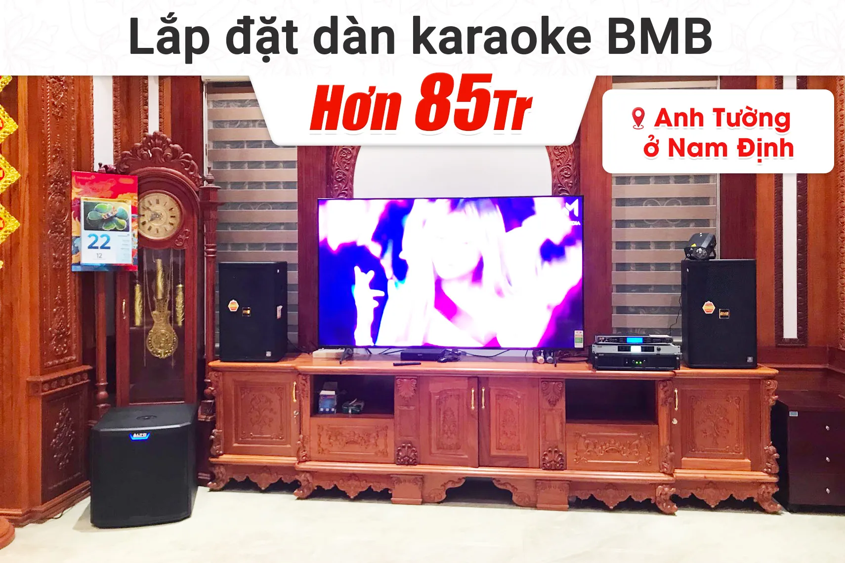 Lắp đặt dàn karaoke BMB hơn 85tr cho anh Tường tại Nam Định (BMB 1212SE, KSP50, DAD950, TS15S, WB5000S)