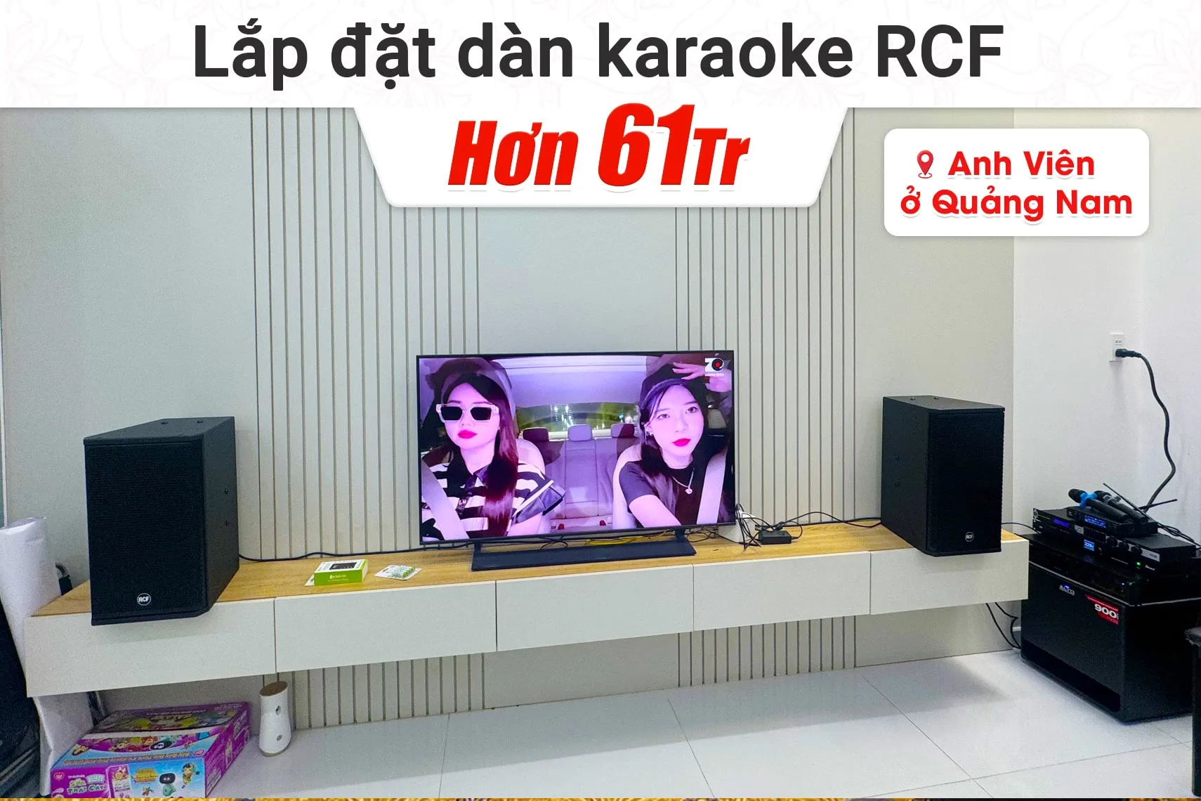 Lắp đặt dàn karaoke RCF hơn 61tr cho anh Viên tại Quảng Nam