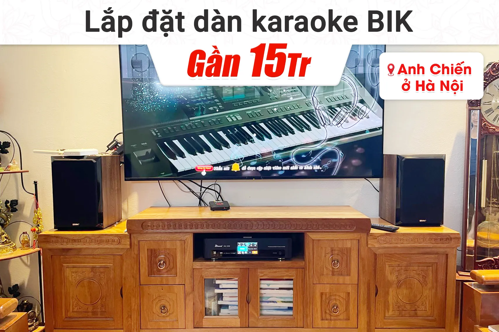 Lắp đặt dàn karaoke BIK hơn 24tr cho anh Chiến tại Hà Nội