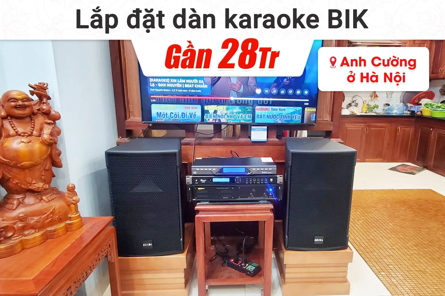Lắp đặt dàn karaoke BIK gần 28tr cho anh Cường tại Hà Nội