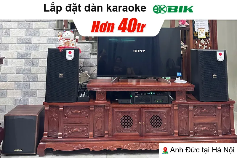 Dàn karaoke BIK hơn 40tr tại nhà anh Đức ở Hà Nội
