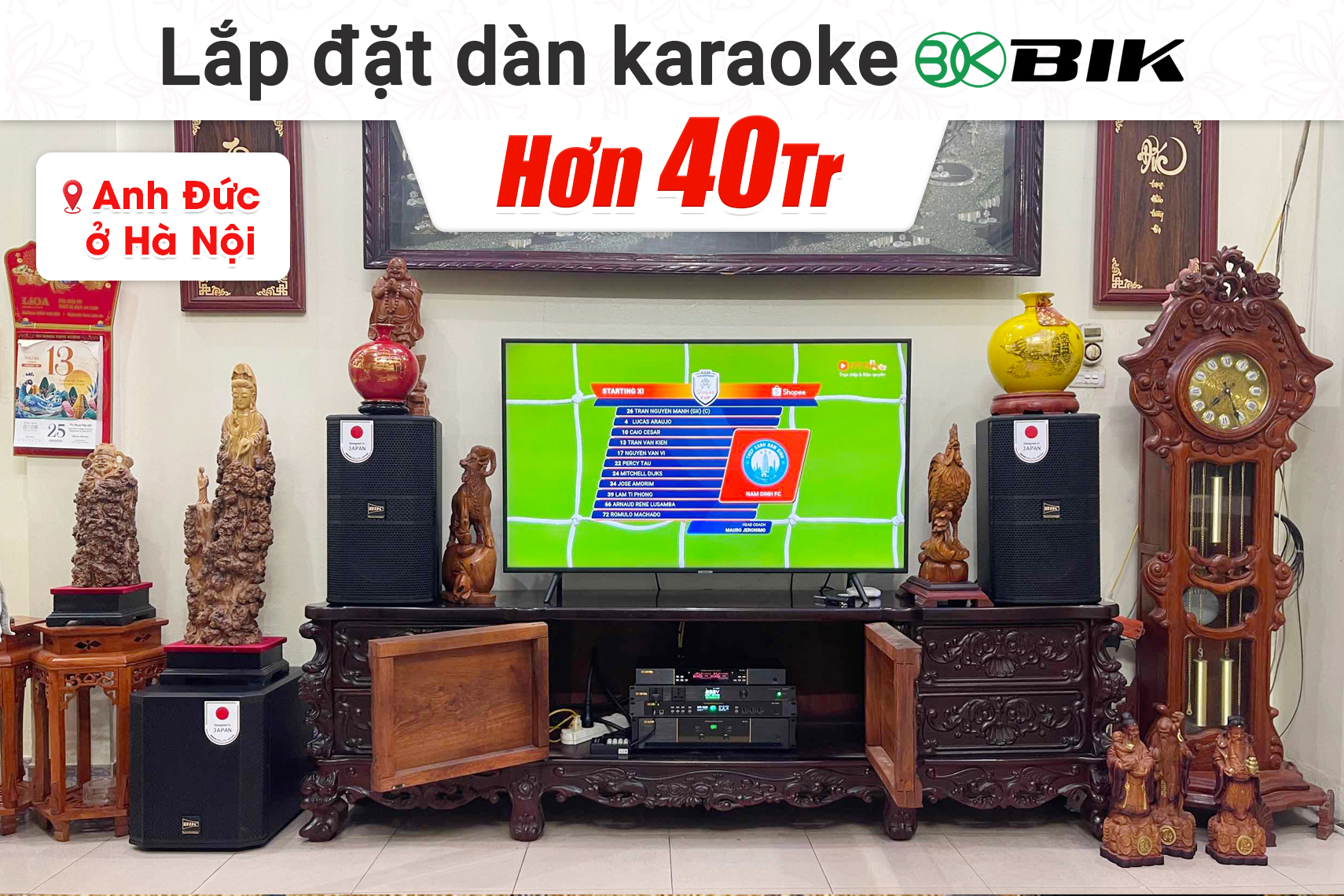 Lắp đặt dàn karaoke BIK hơn 40tr cho anh Đức tại Hà Nội