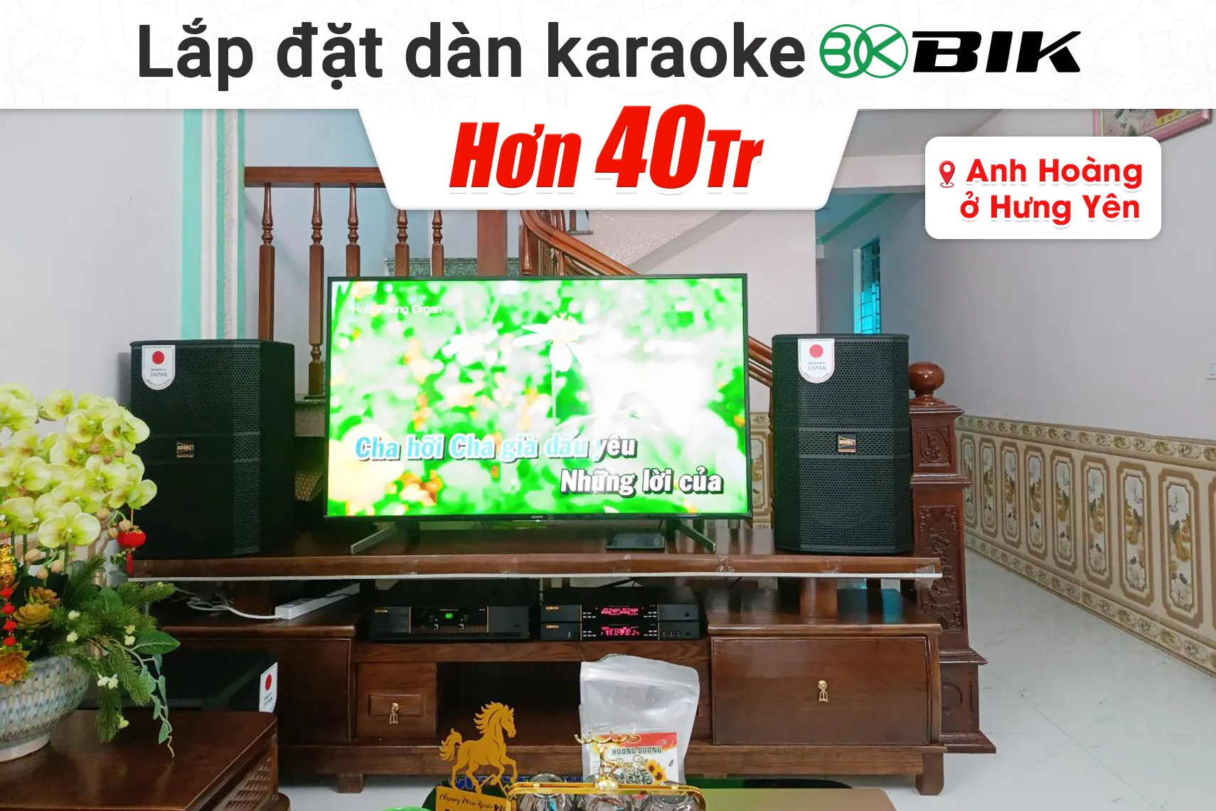 Lắp đặt dàn karaoke BIK hơn 40tr cho anh Hoàng tại Hưng Yên