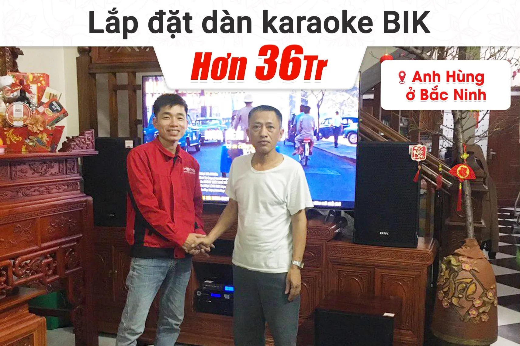Lắp đặt dàn karaoke BIK hơn 38tr cho anh Hùng tại Bắc Ninh (BIK CS-525, VM620A, KX180A, SW612C, U900 Plus X)
