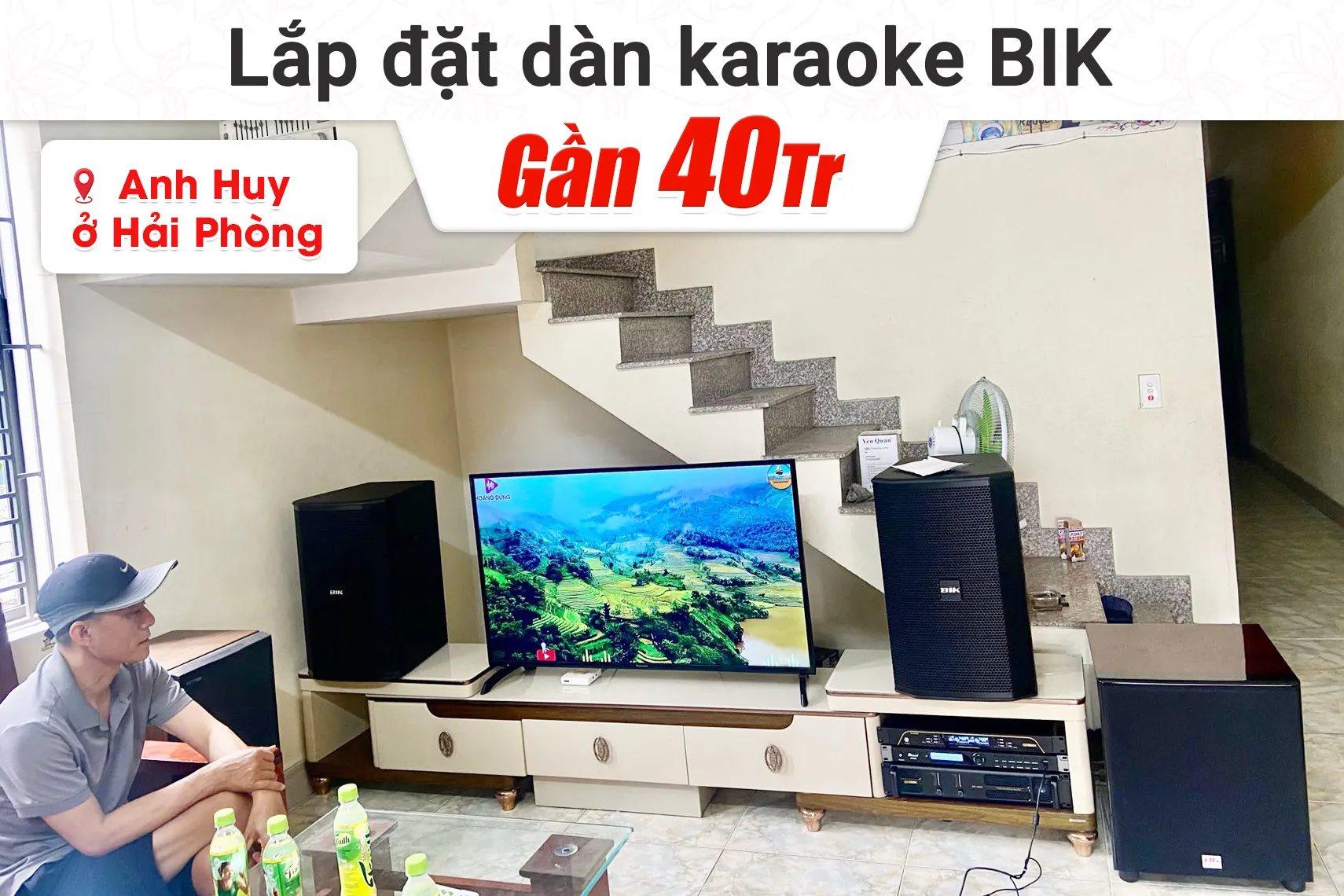 Lắp đặt dàn karaoke BIK gần 40tr cho anh Huy tại Hải Phòng