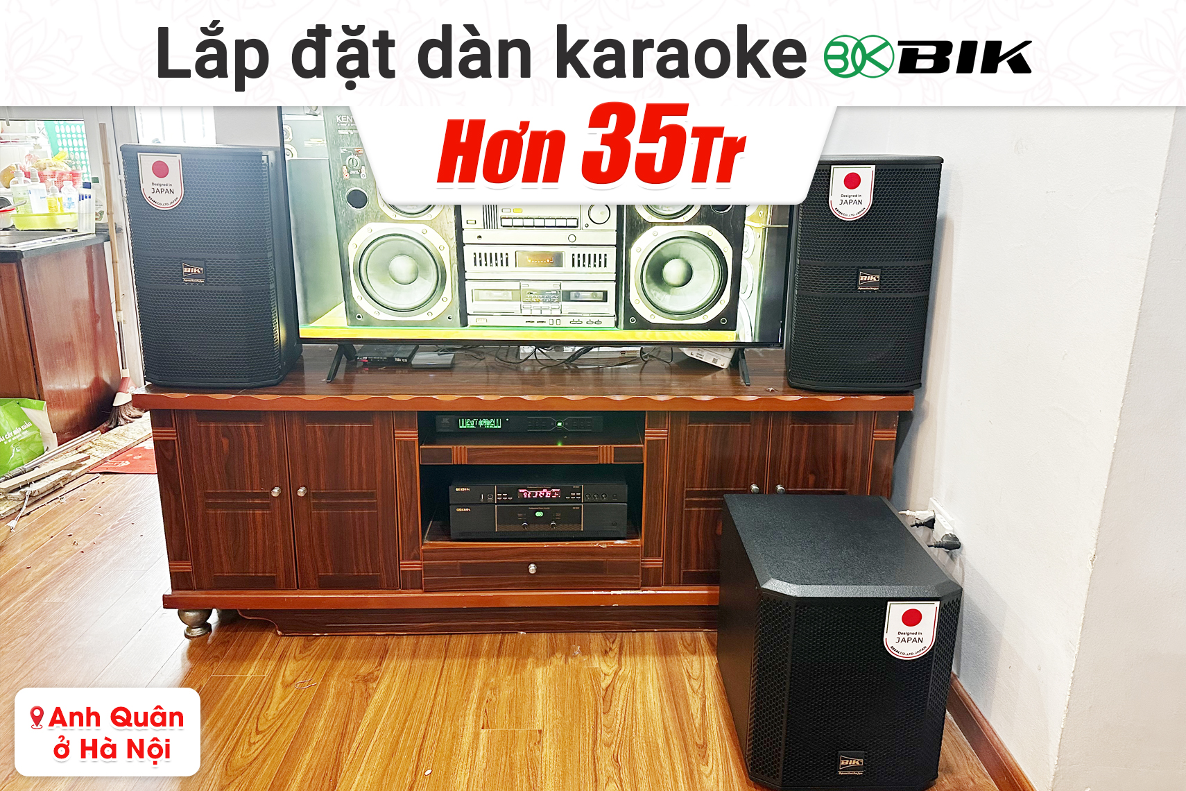 Lắp đặt dàn karaoke BIK hơn 35tr cho anh Quân tại Hà Nội