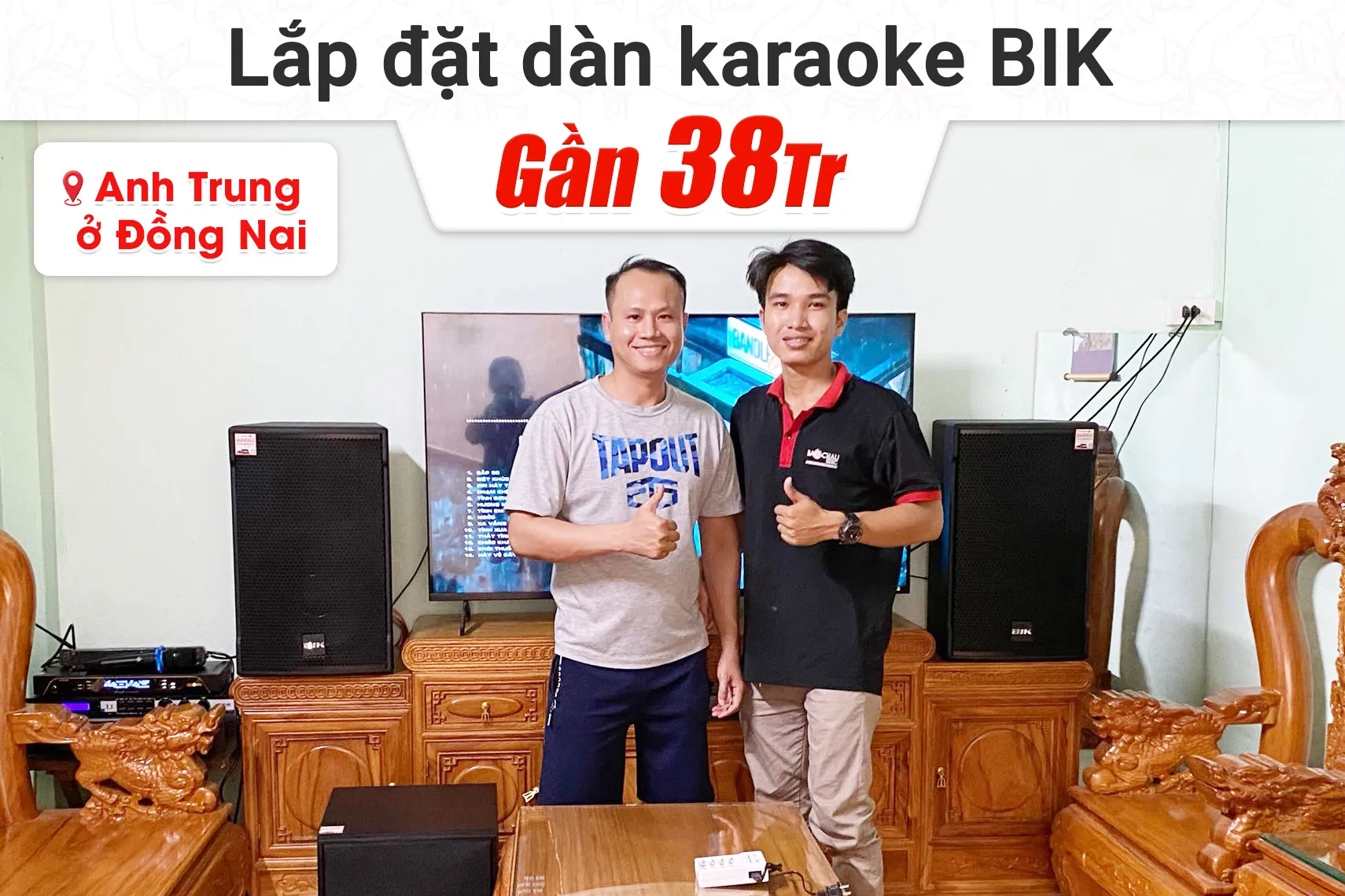 Lắp đặt dàn karaoke BIK gần 38tr cho anh Trung tại Đồng Nai