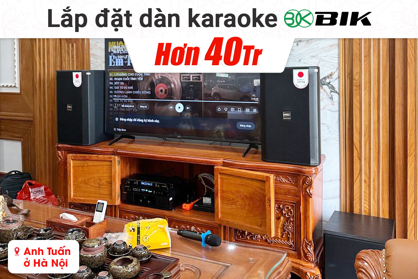 Lắp đặt dàn karaoke BIK hơn 40tr cho anh Tuấn tại Hà Nội