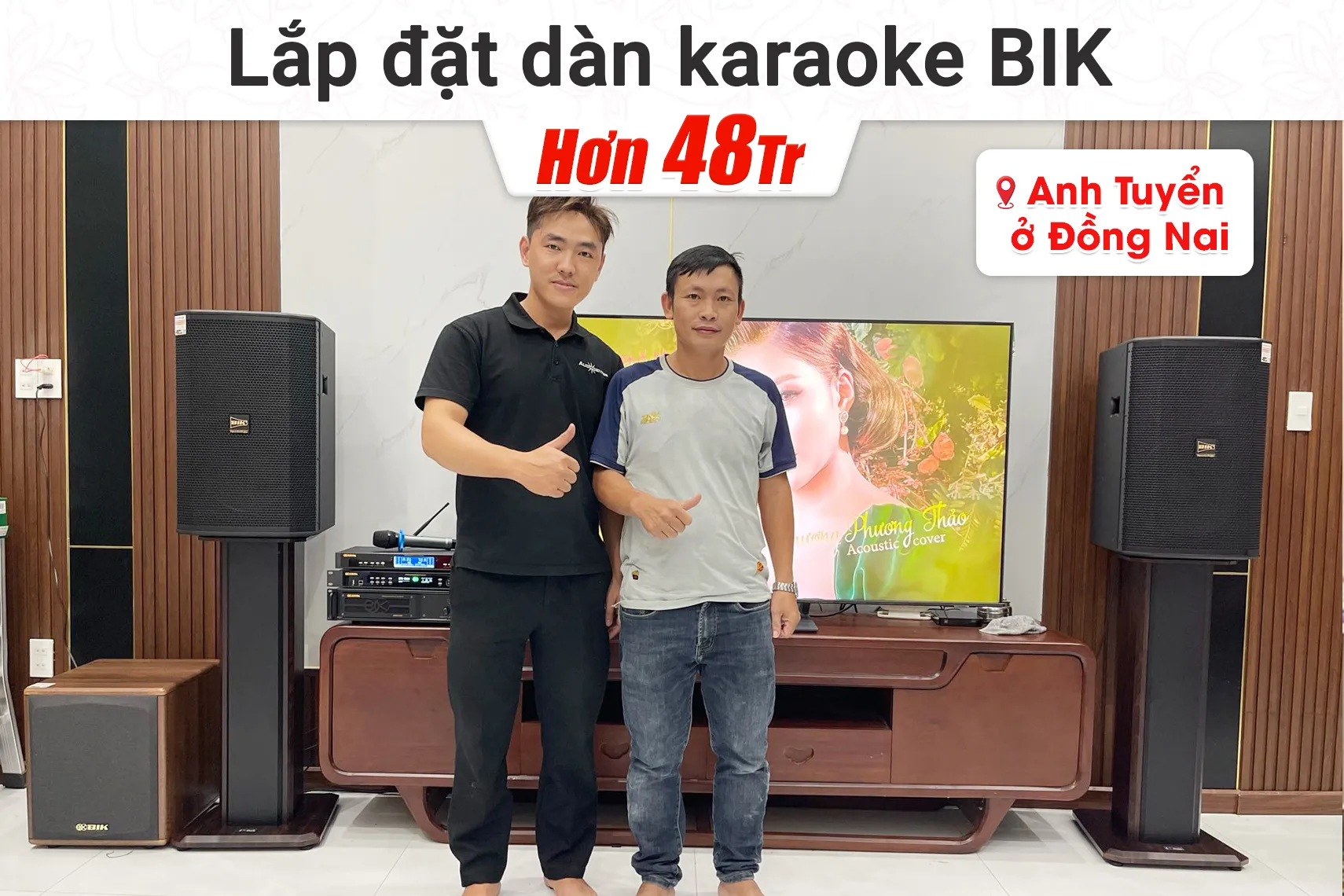 Lắp đặt dàn karaoke BIK hơn 48tr cho anh Tuyển tại Đồng Nai