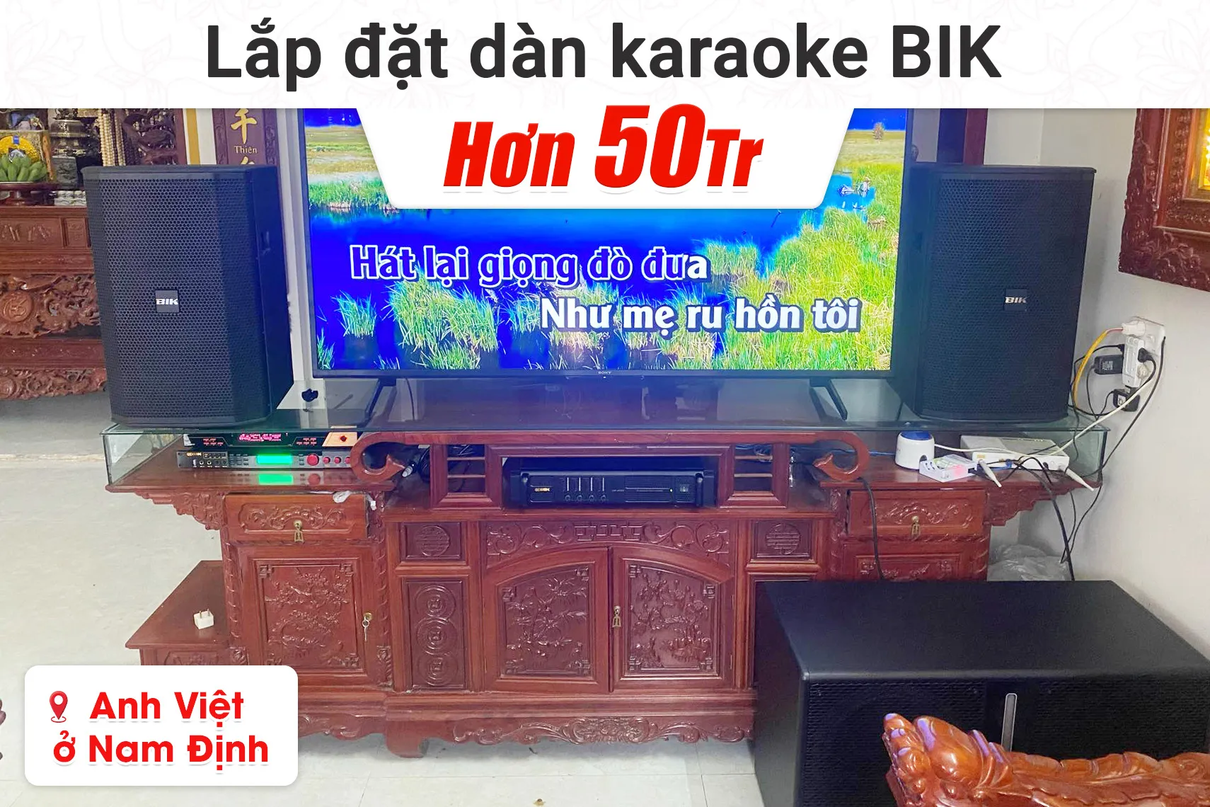 Lắp đặt dàn karaoke BIK hơn 50tr cho anh Việt tại Nam Định