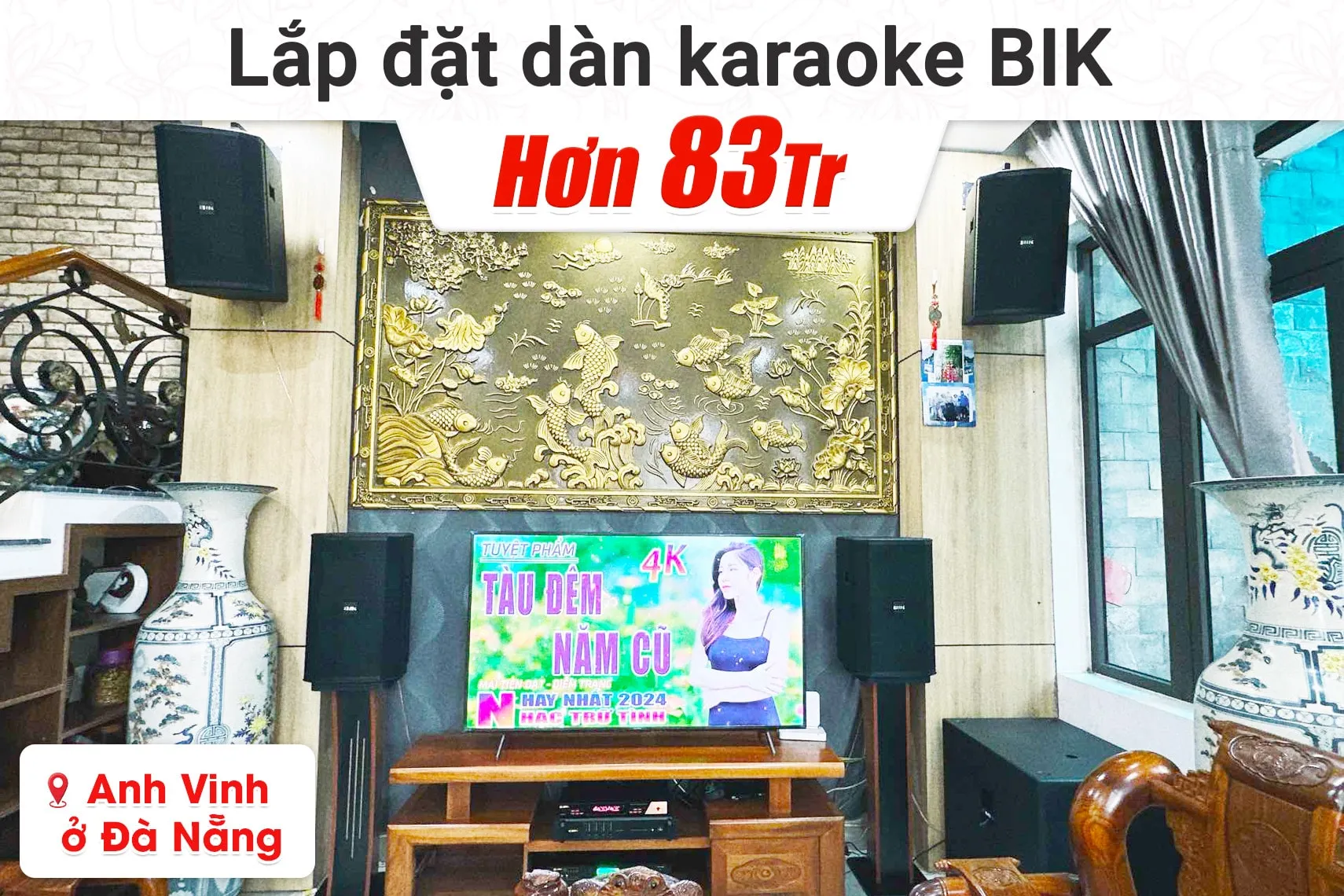 Lắp đặt dàn karaoke BIK hơn 83tr cho anh Vinh tại Đà Nẵng